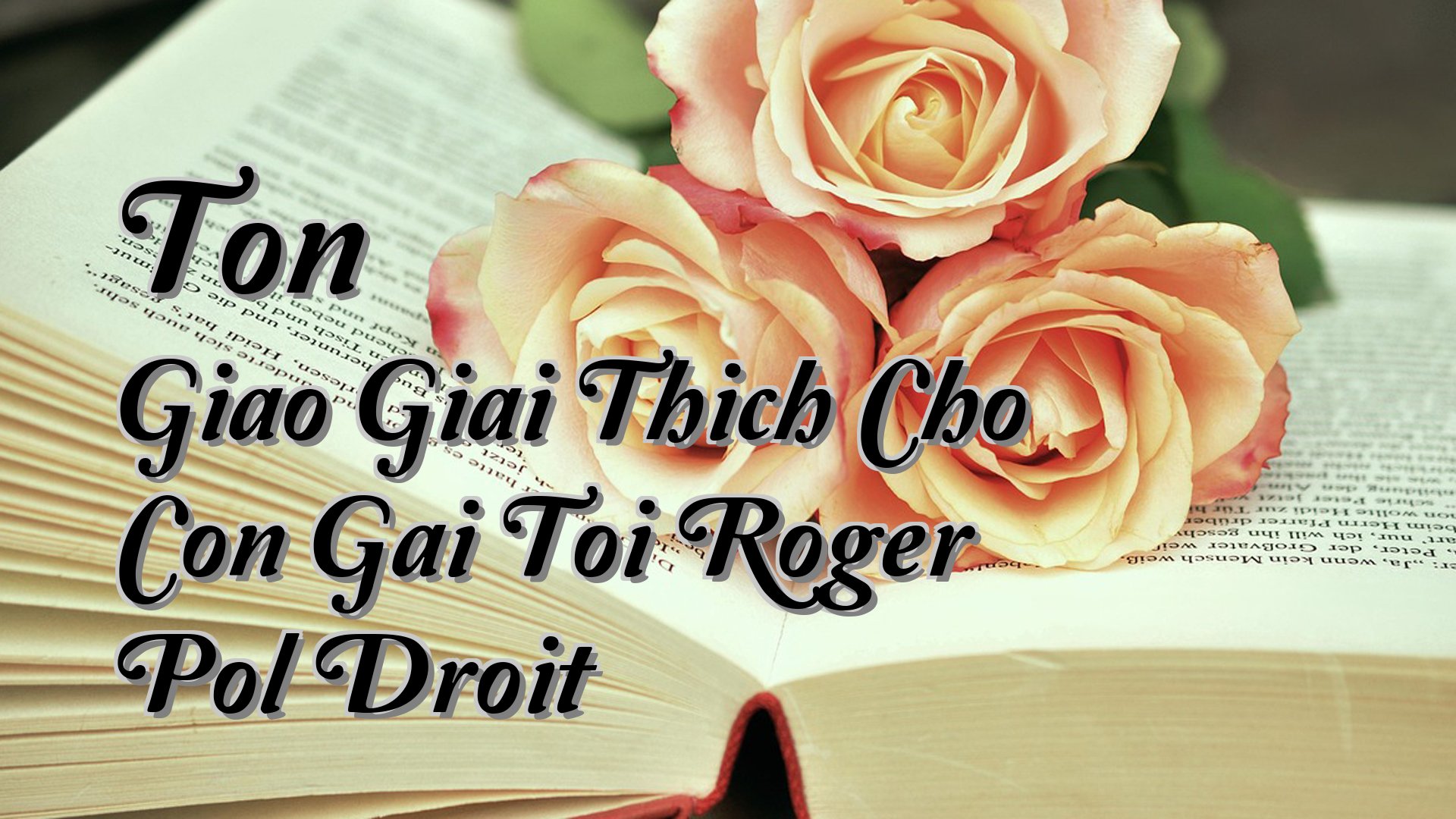 Cover image for Ton Giao Giai Thich Cho Con Gai Toi Roger Pol Droit