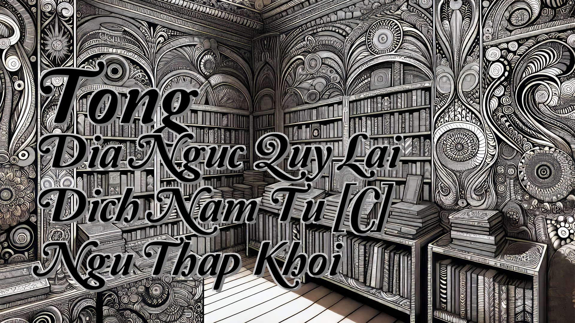 cover-Tong Dia Nguc Quy Lai Dich Nam Tu [C] Ngu Thap Khoi