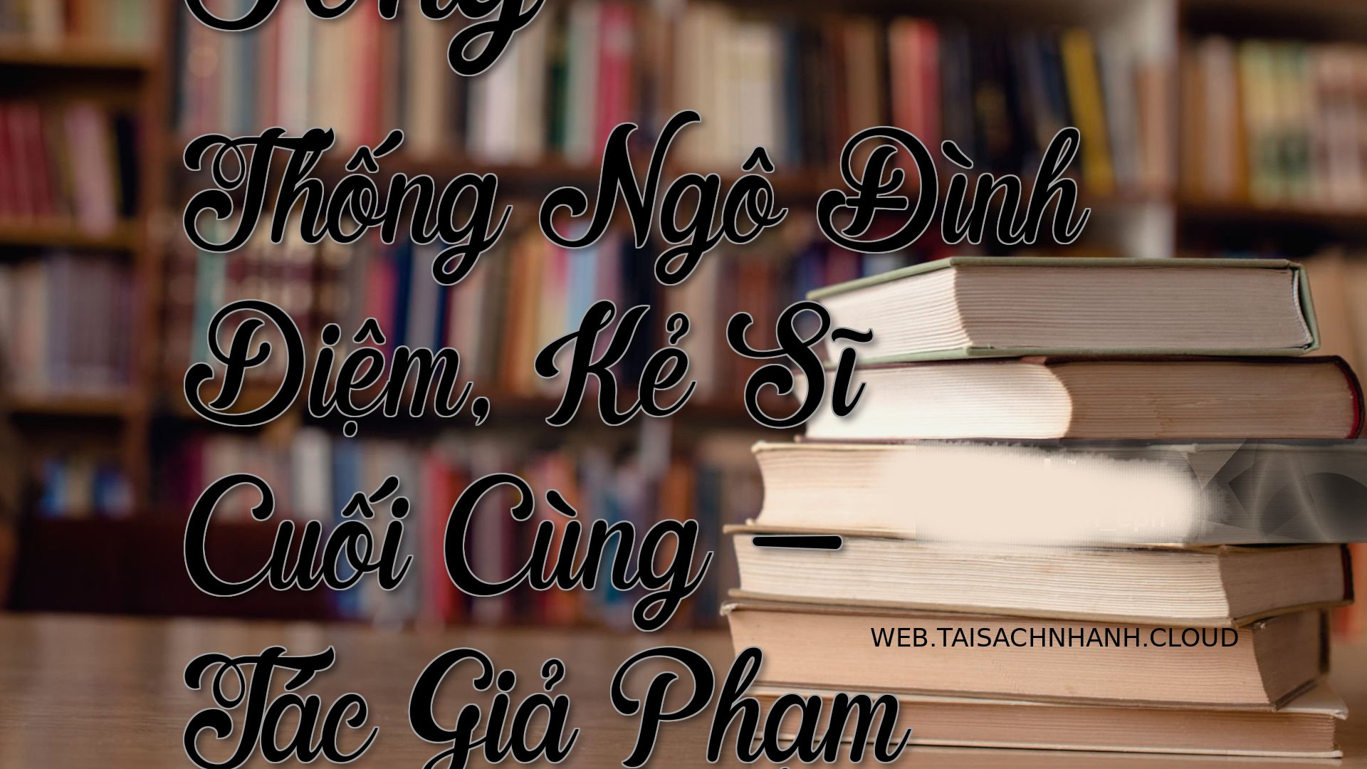 Cover Tong Thong Ngo Dinh.jpg