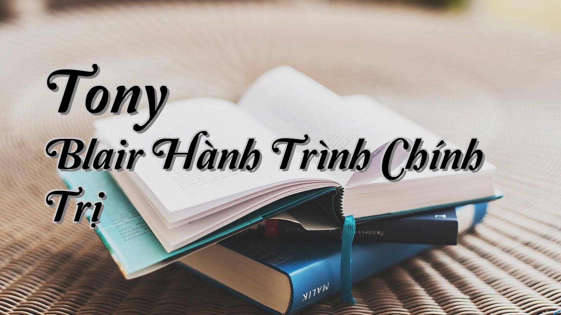 cover-Tony Blair Hành Trình Chính Trị