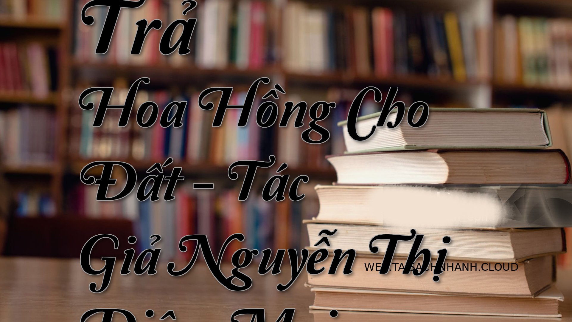 Cover Tra Hoa Hong Cho Dat.jpg