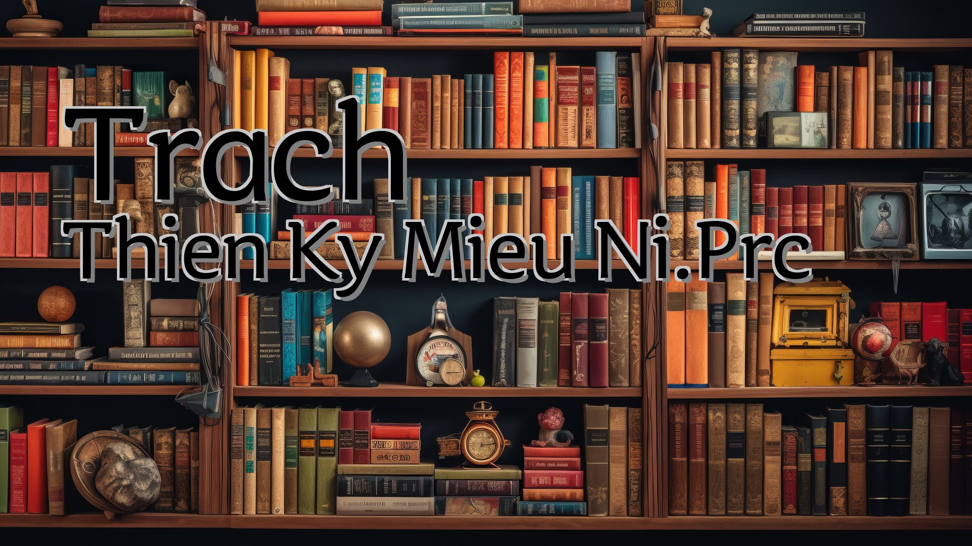 cover-Trach Thien Ky Mieu Ni.Prc