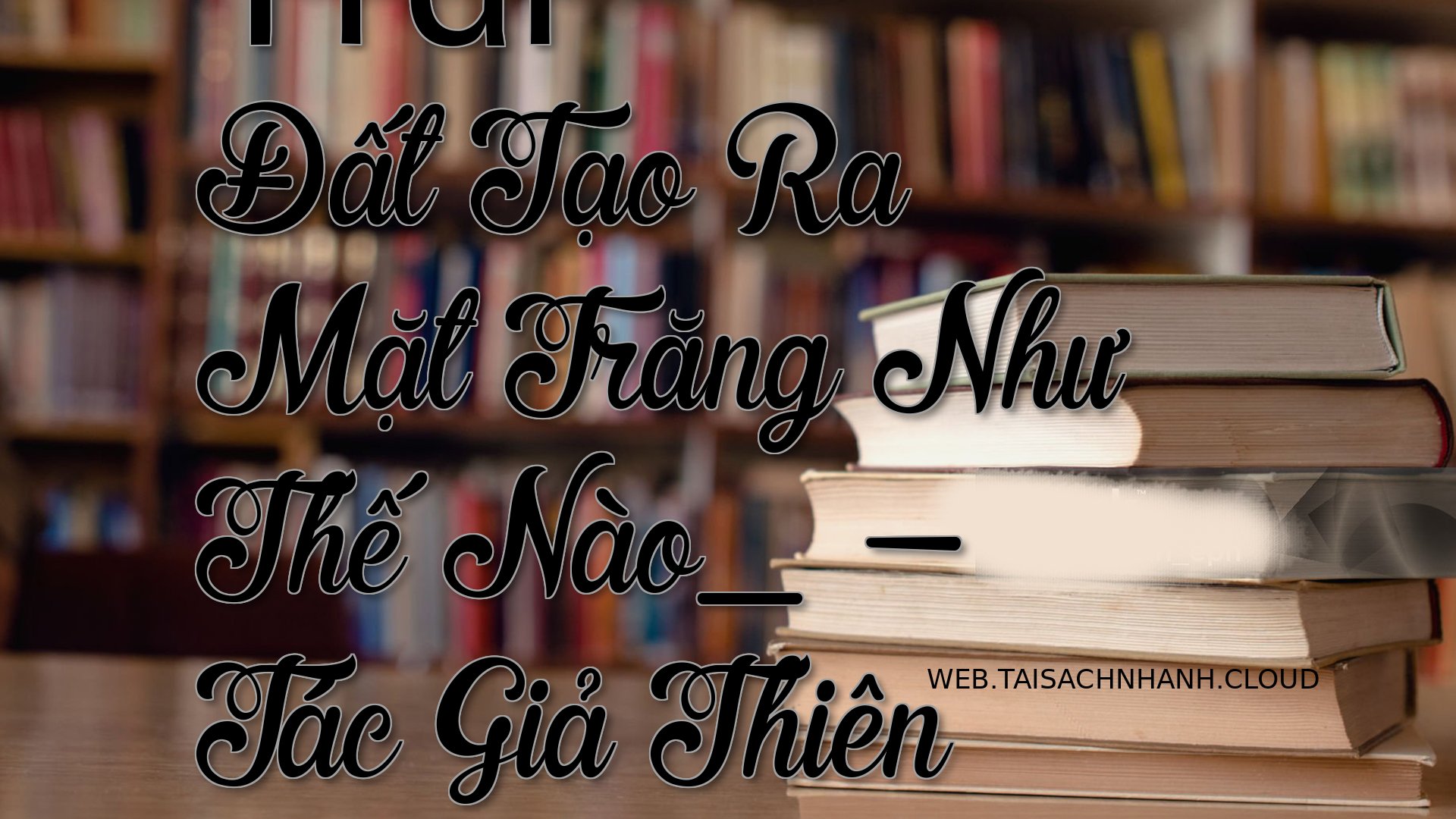 Cover Trai Dat Tao Ra Mat .jpg