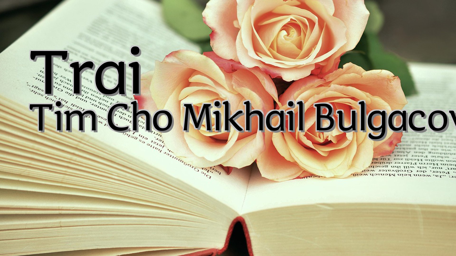 cover-Trai Tim Cho Mikhail Bulgacov