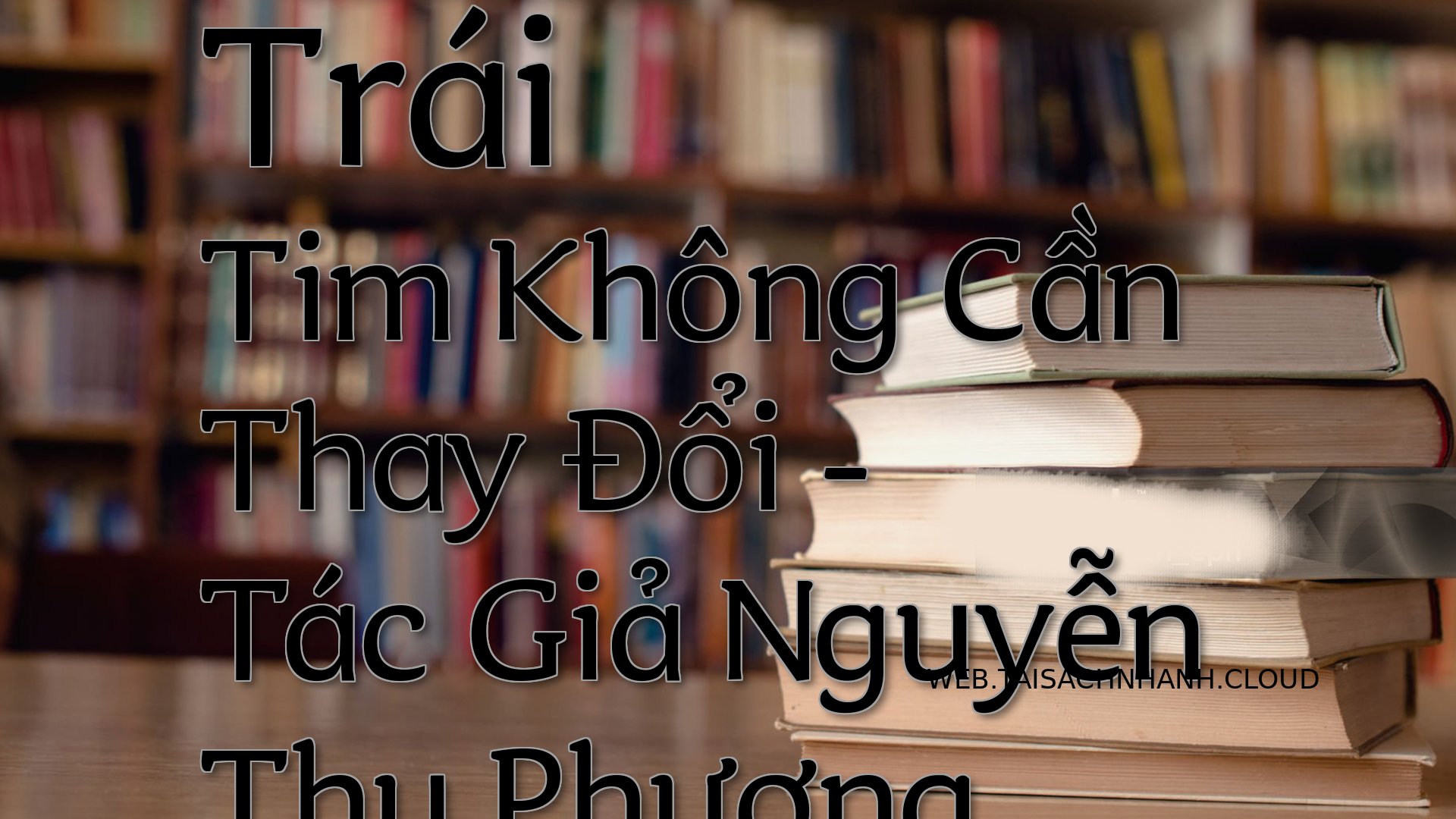 Cover Trai Tim Khong Can T.jpg