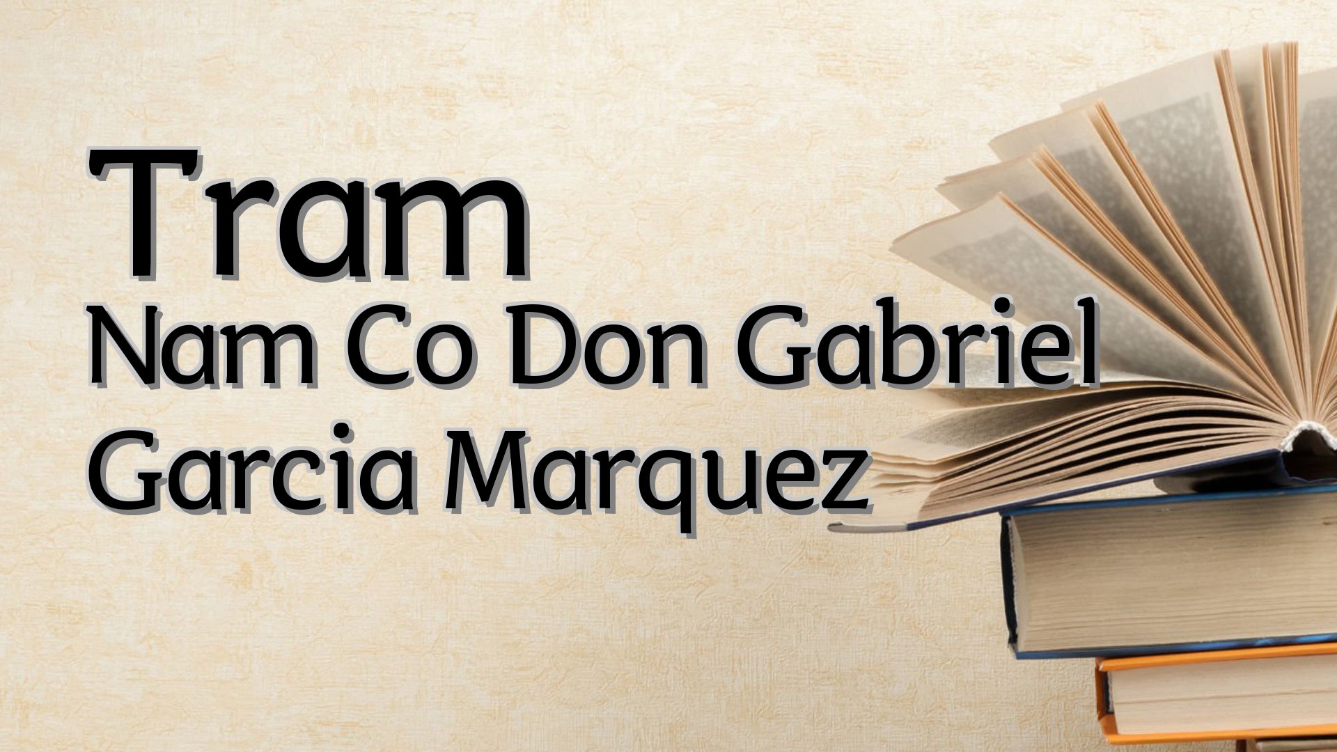 cover-Tram Nam Co Don Gabriel Garcia Marquez