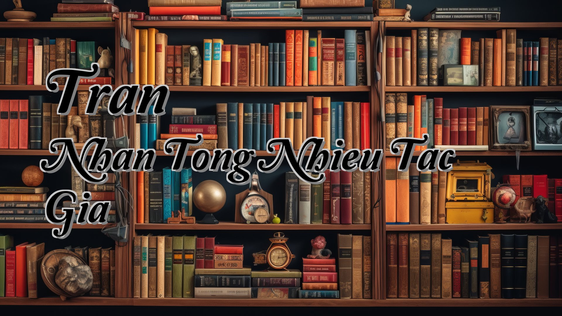 Cover image for Tran Nhan Tong Nhieu Tac Gia