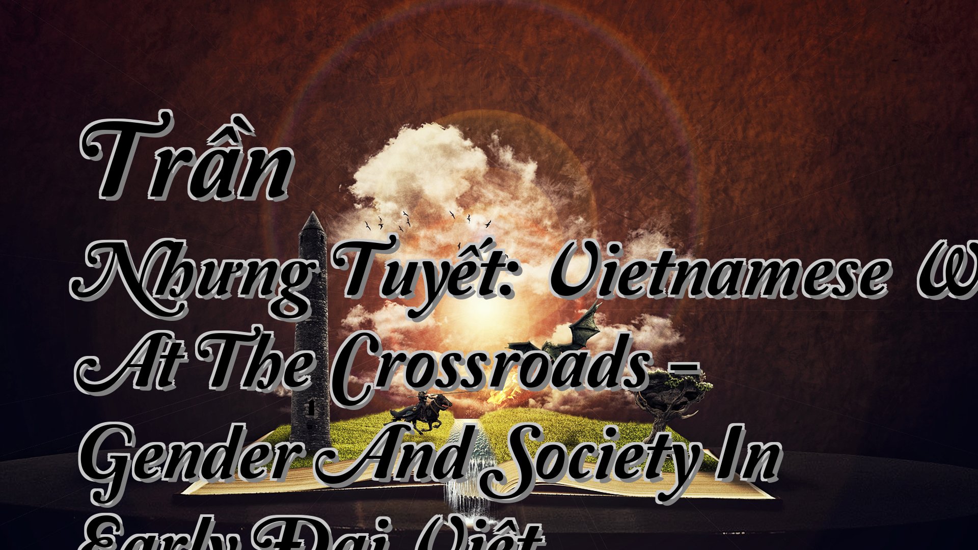 cover-Trần Nhưng Tuyết: Vietnamese Women At The Crossroads - Gender And Society In Early Đại Việt