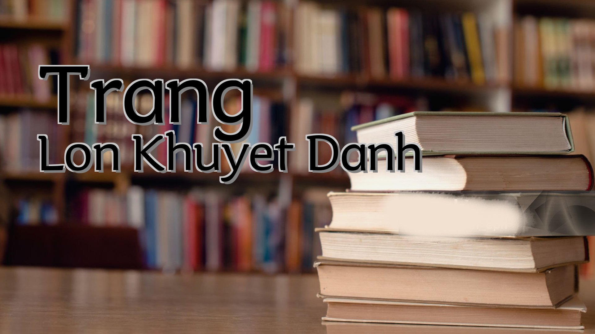 cover-Trang Lon Khuyet Danh
