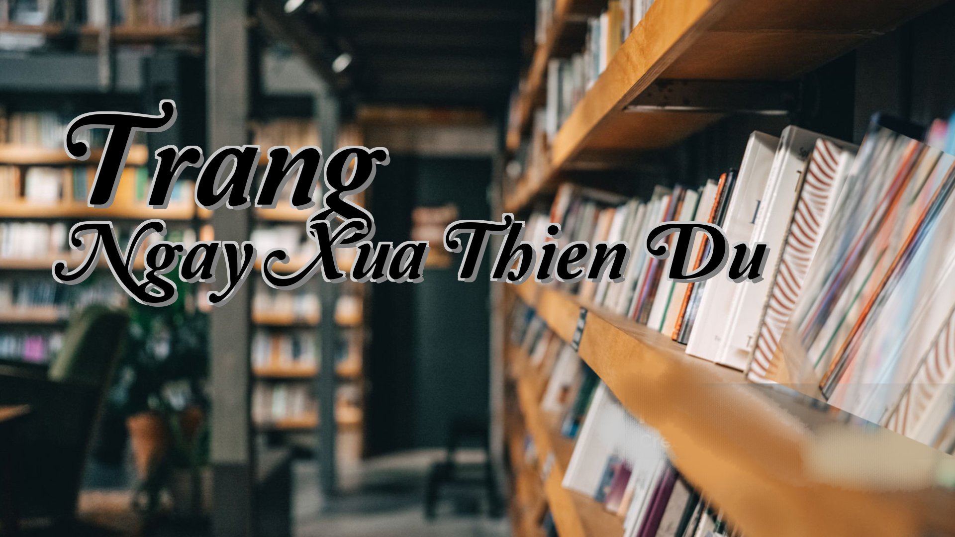 cover-Trang Ngay Xua Thien Du