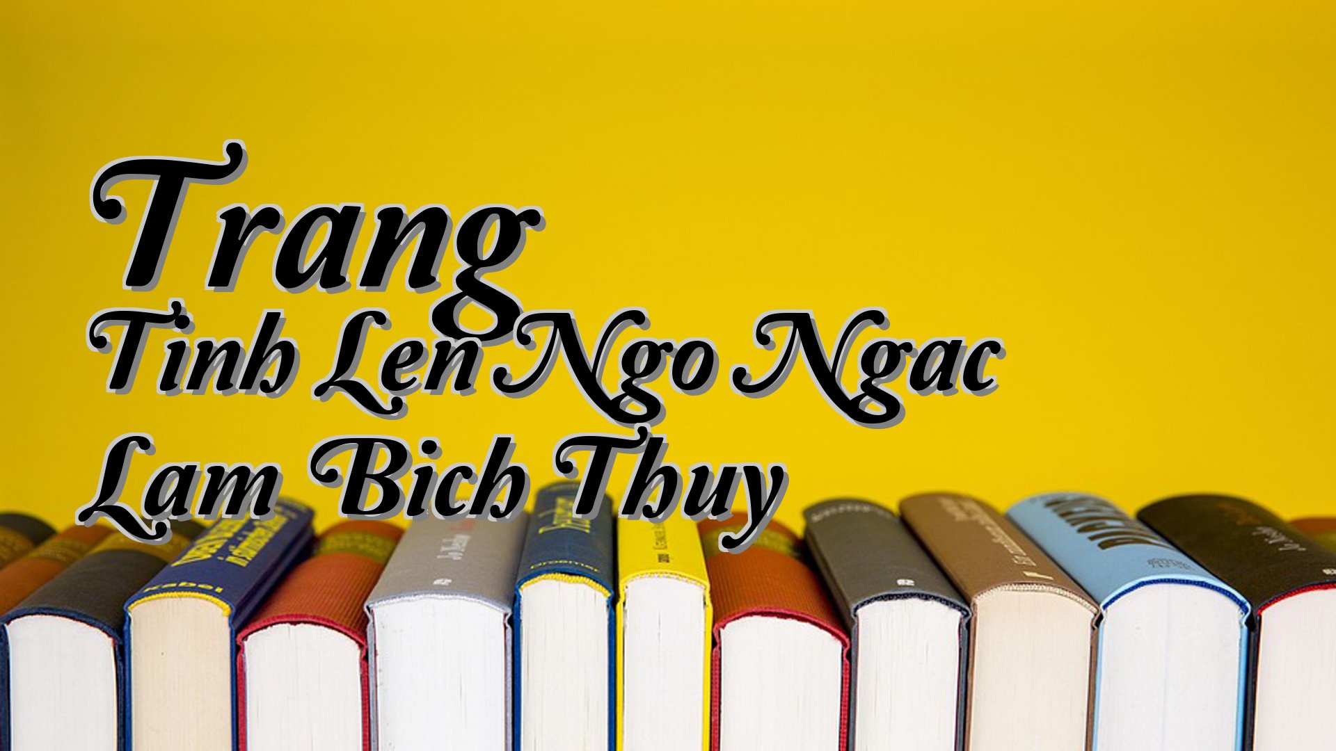 cover-Trang Tinh Len Ngo Ngac Lam Bich Thuy