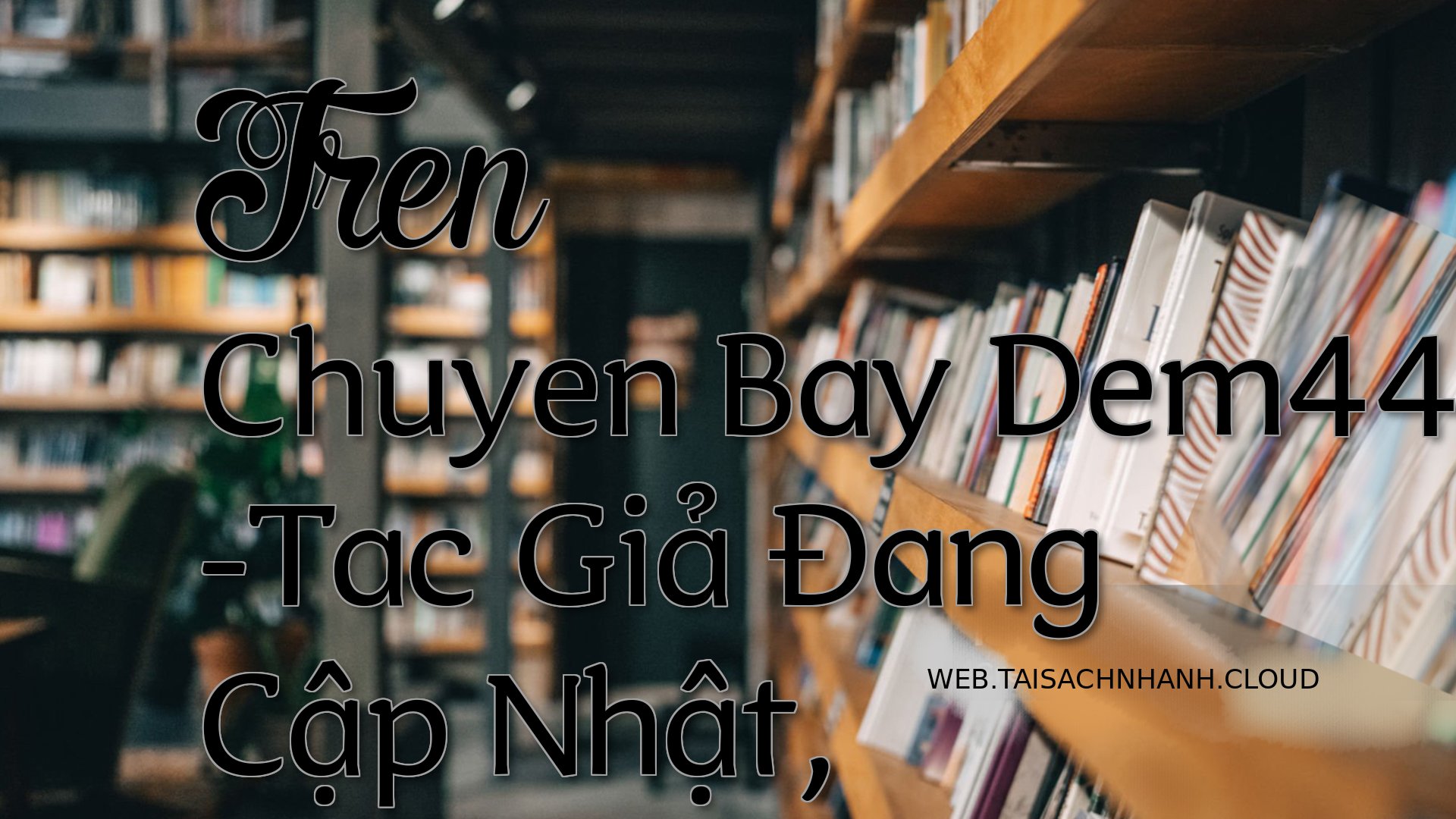 Cover Tren Chuyen Bay Dem4.jpg