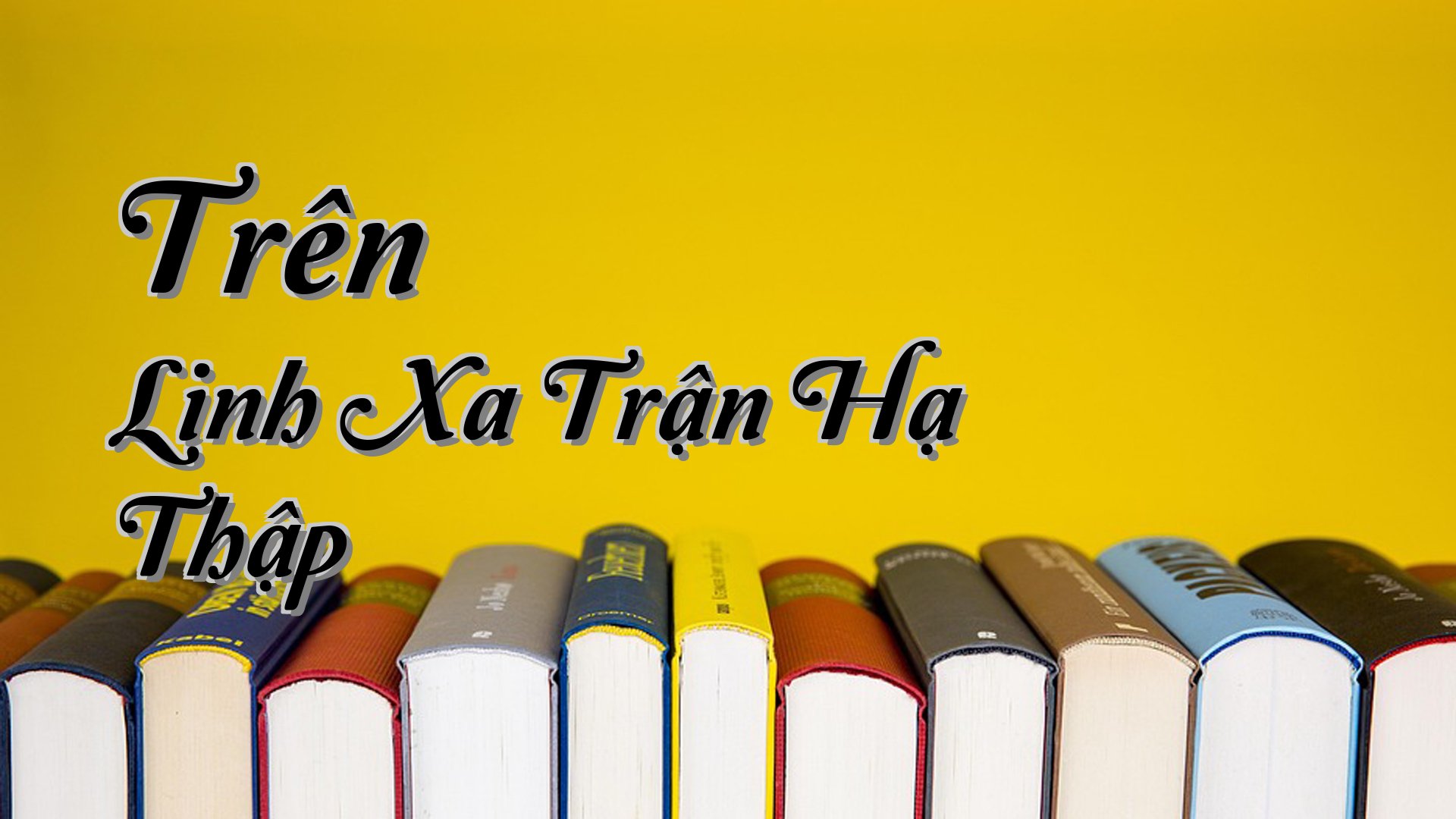 cover-Trên Linh Xa Trận Hạ Thập
