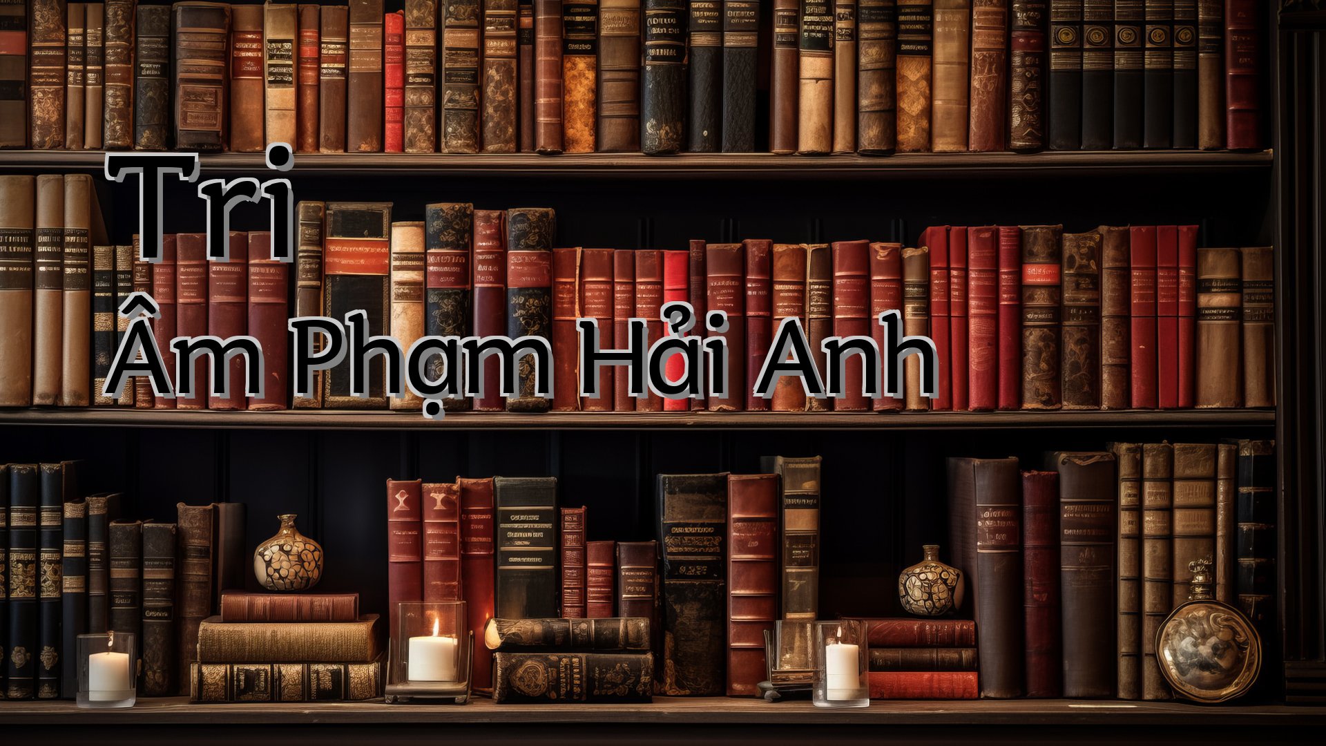 cover-Tri Âm Phạm Hải Anh