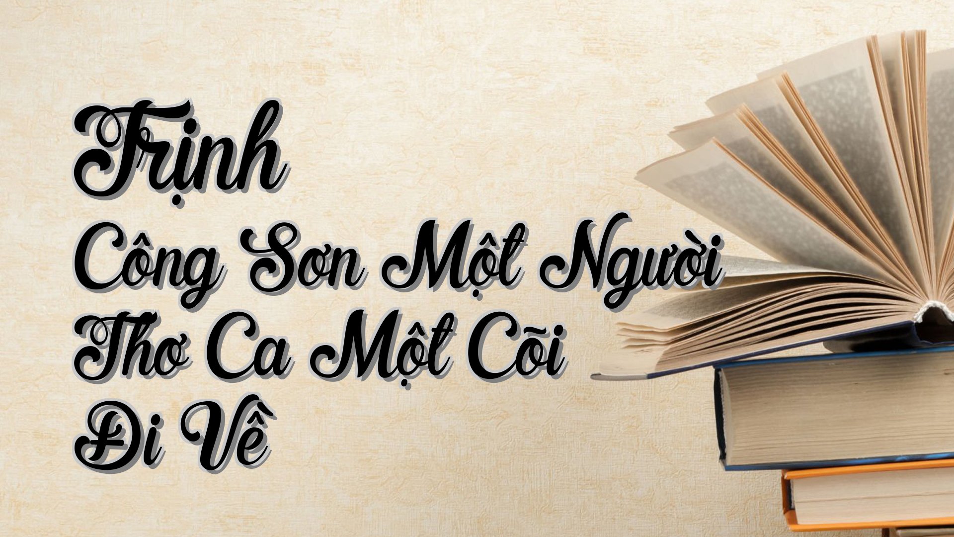 cover-Trịnh Công Sơn Một Người Thơ Ca Một Cõi Đi Về