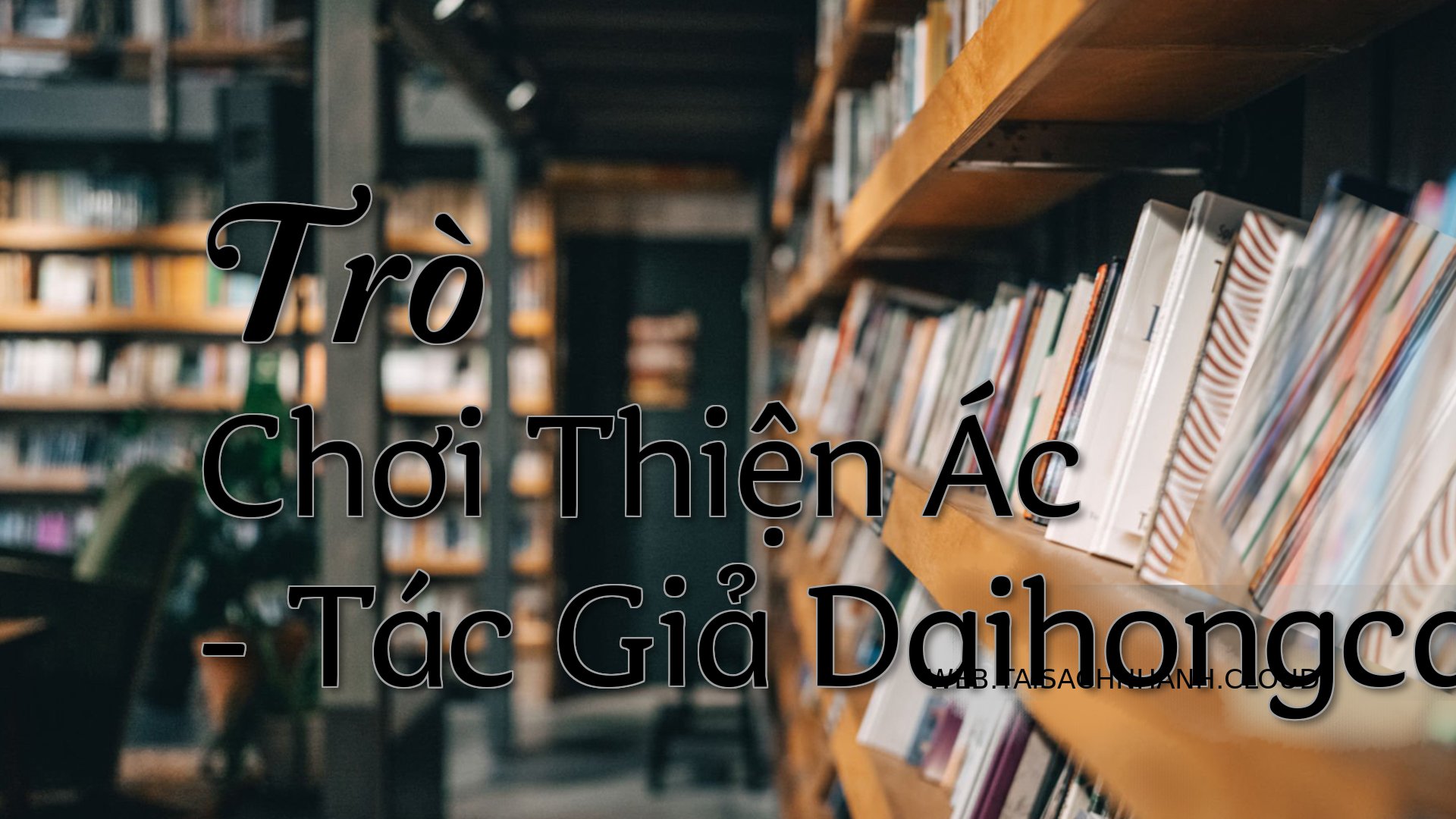 Cover Tro Choi Thien Ac.jpg