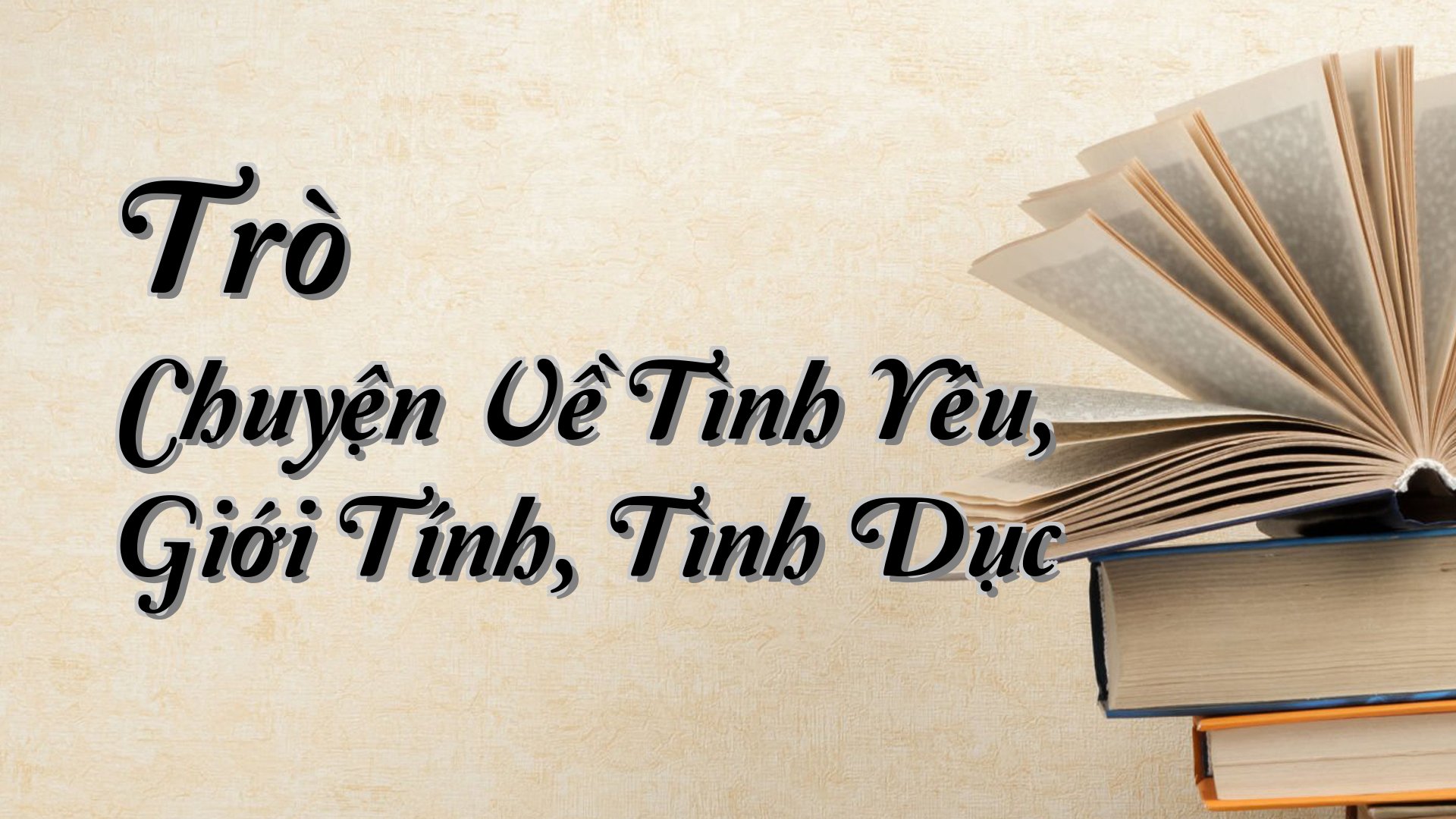 cover-Trò Chuyện Về Tình Yêu, Giới Tính, Tình Dục