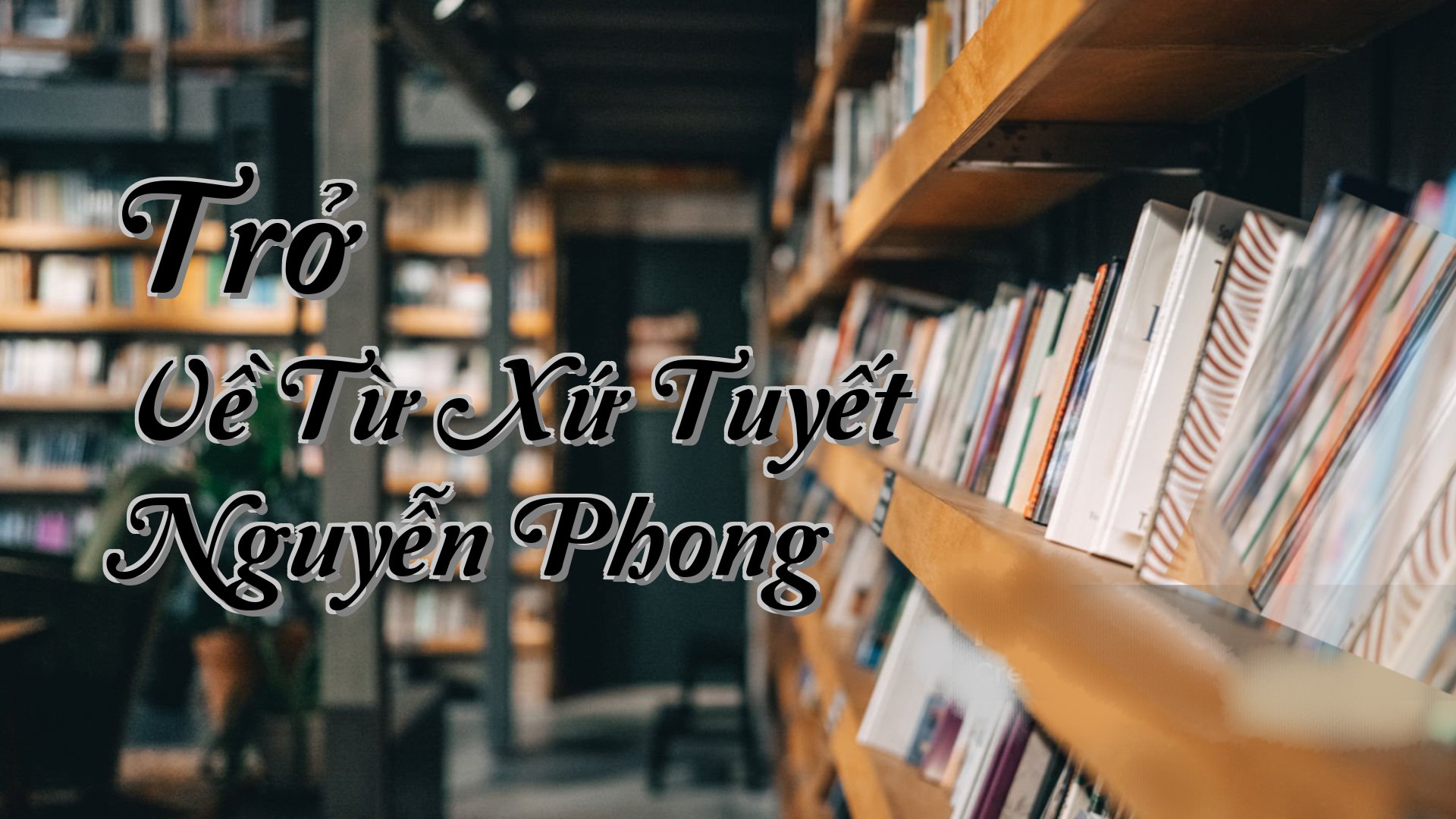 cover-Trở Về Từ Xứ Tuyết Nguyễn Phong