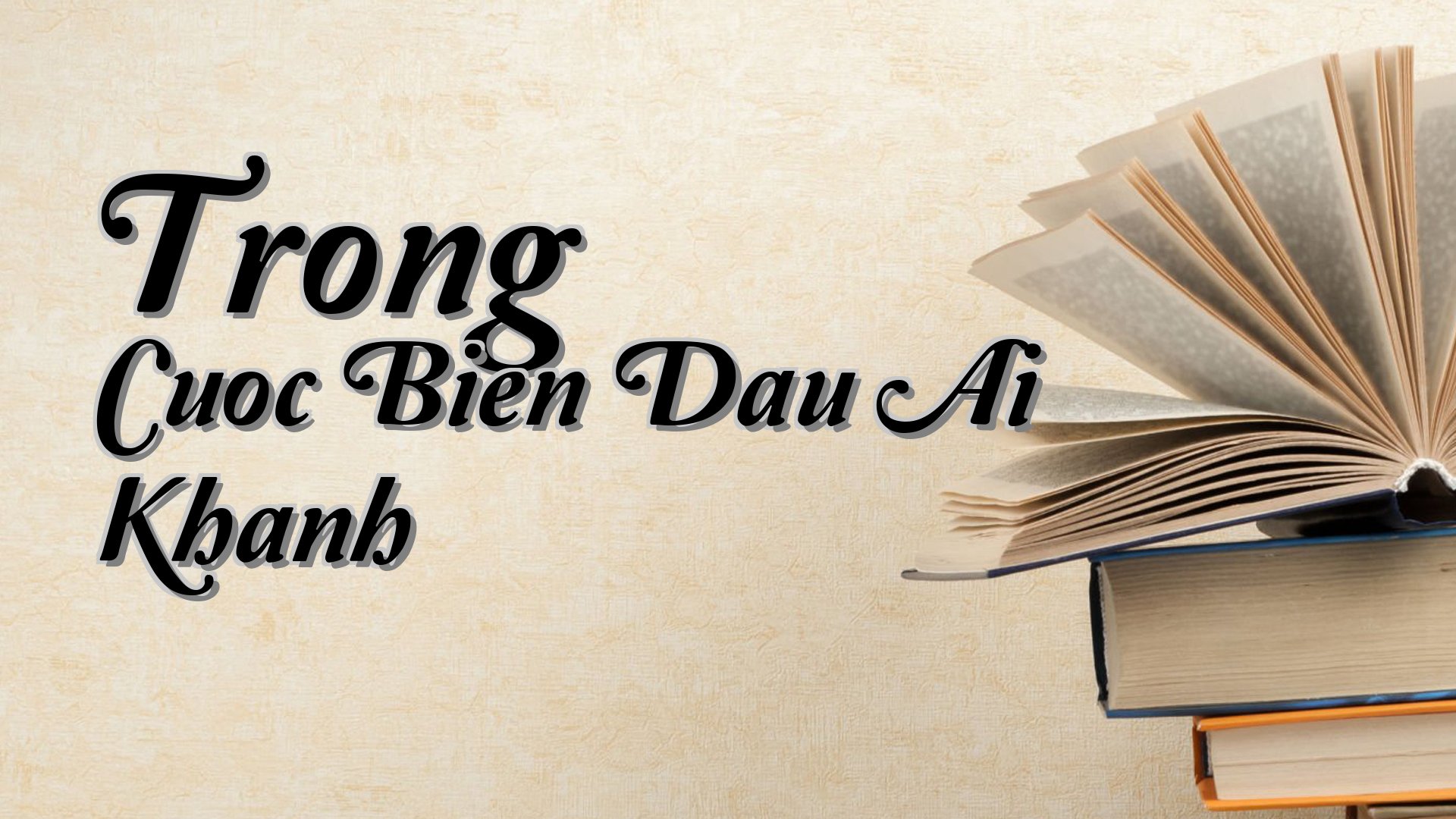 cover-Trong Cuoc Bien Dau Ai Khanh