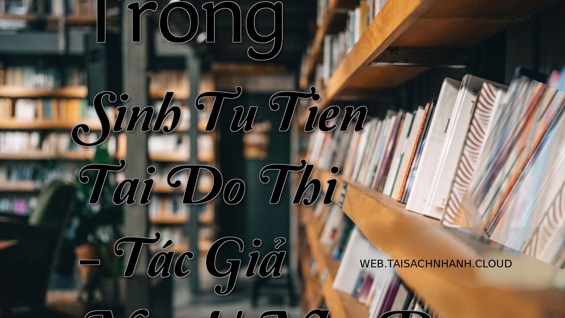 Cover Trong Sinh Tu Tien T.jpg