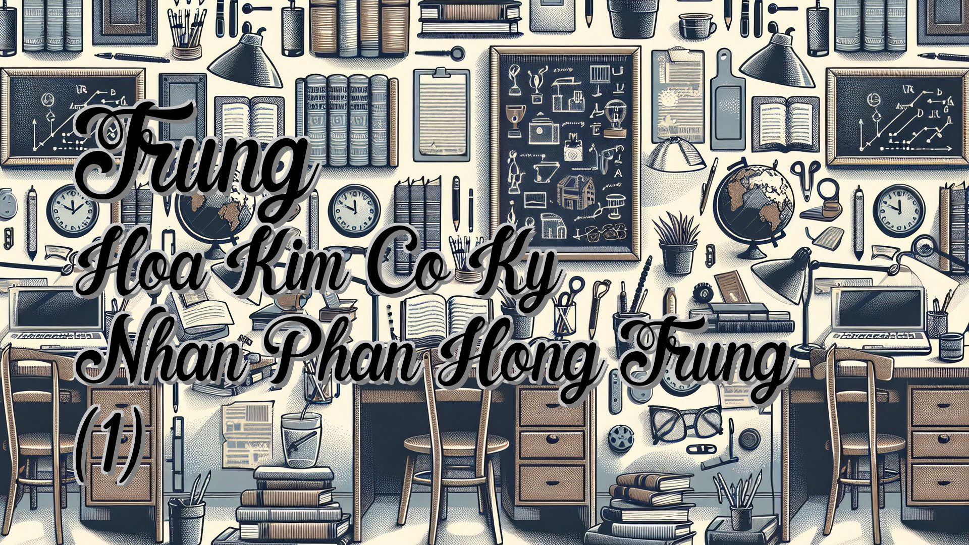 Cover image for Trung Hoa Kim Co Ky Nhan Phan Hong Trung (1)