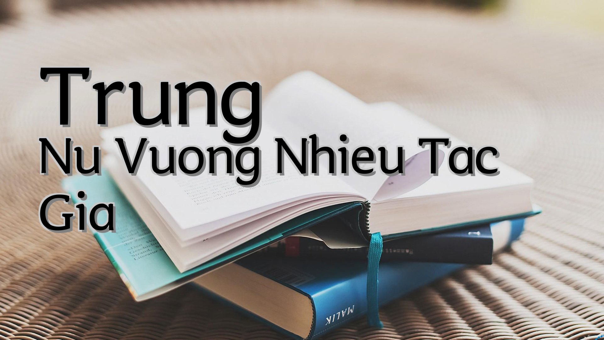 cover-Trung Nu Vuong Nhieu Tac Gia