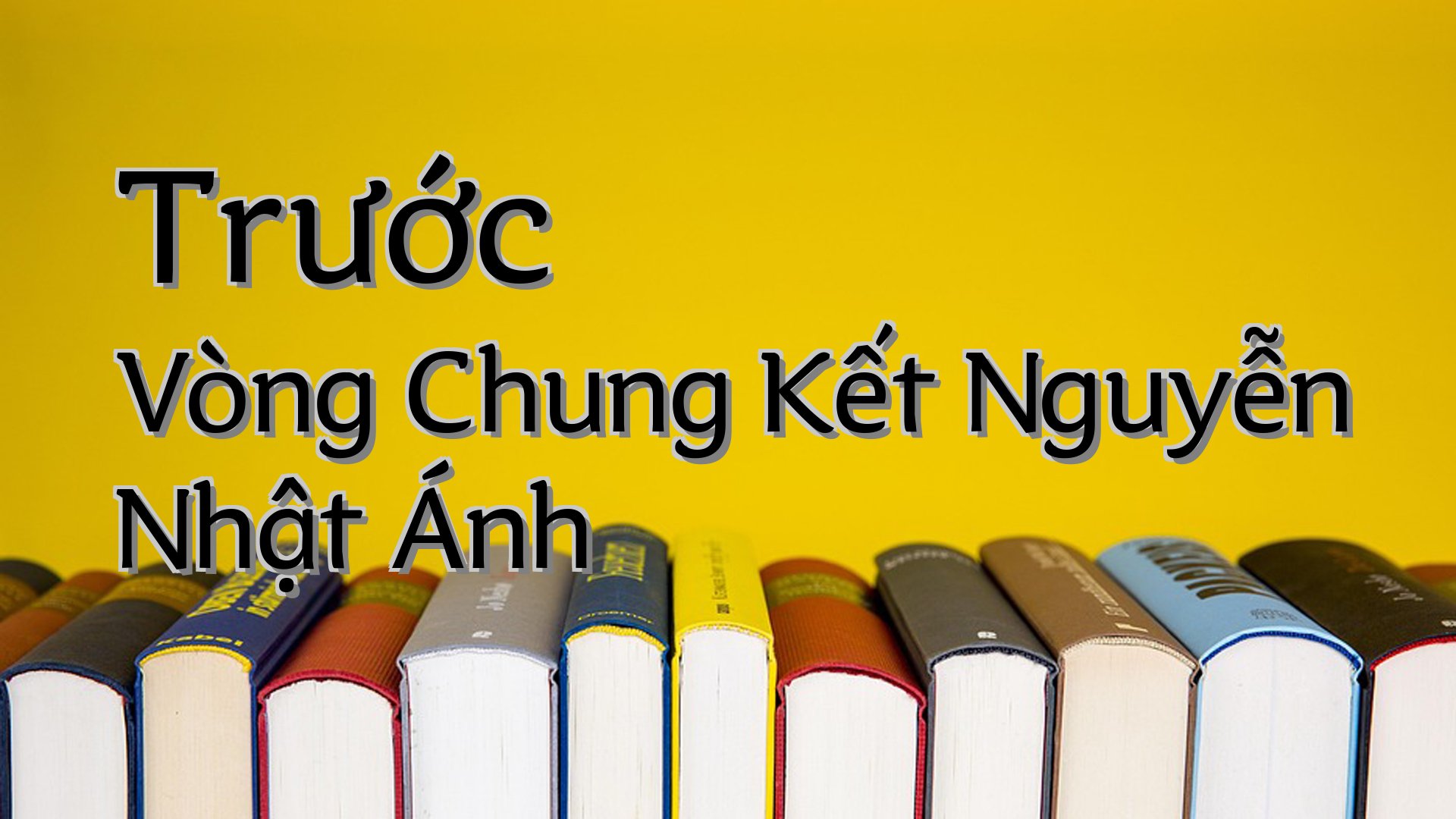 cover-Trước Vòng Chung Kết Nguyễn Nhật Ánh