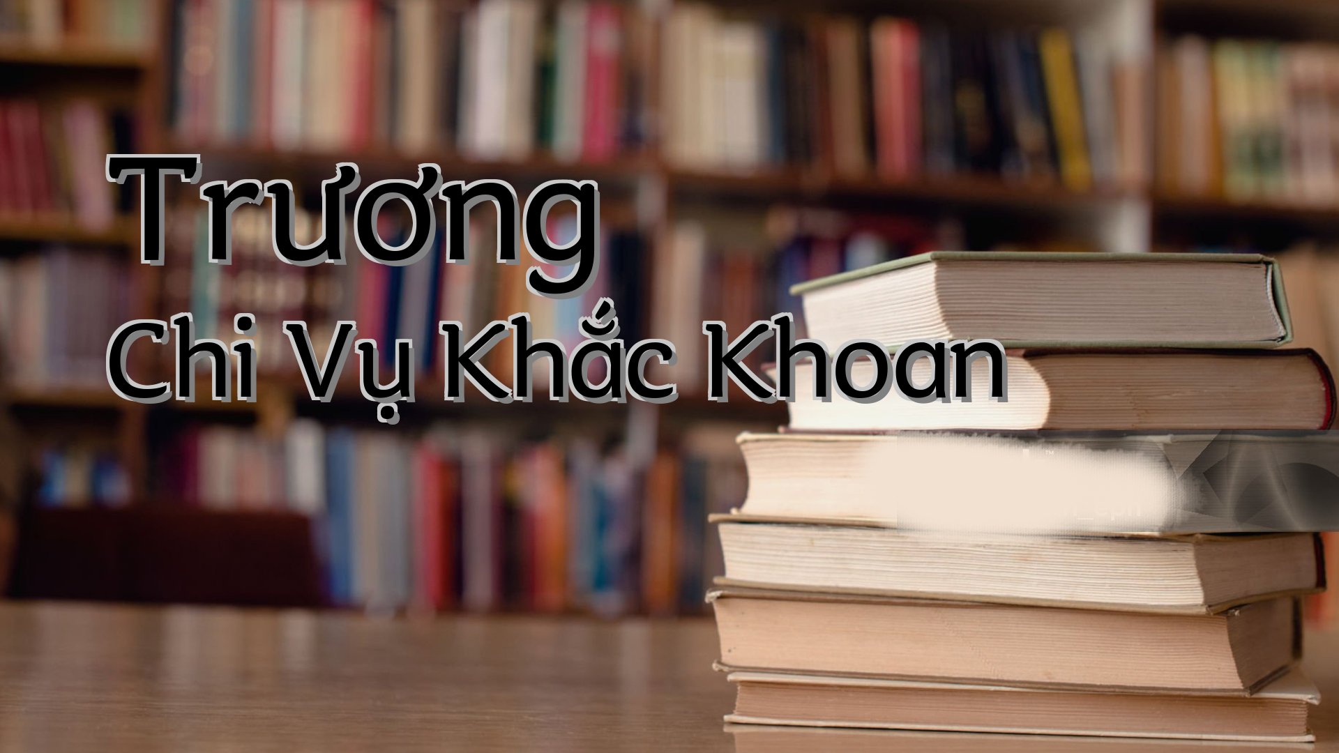 cover-Trương Chi Vụ Khắc Khoan