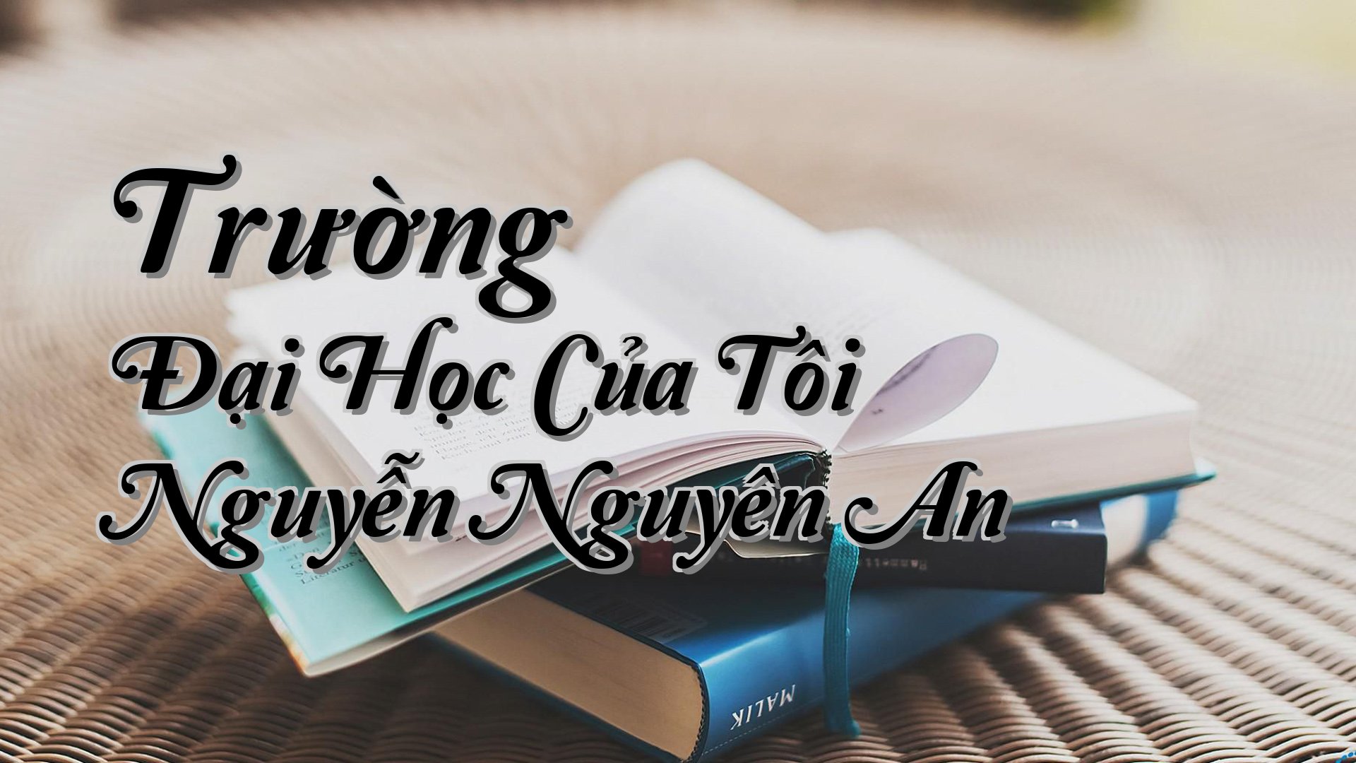 cover-Trường Đại Học Của Tôi Nguyễn Nguyên An