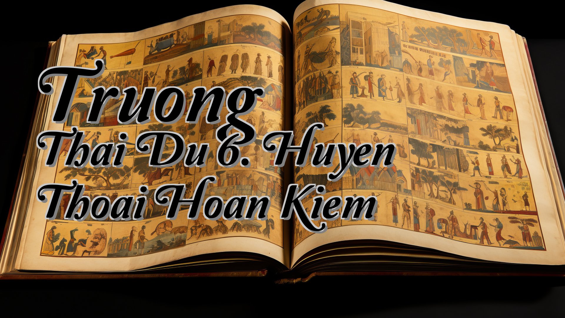 cover-Truong Thai Du 6. Huyen Thoai Hoan Kiem