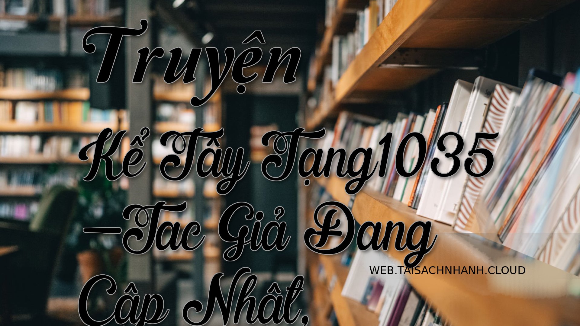 Cover Truyen Ke Tay Tang10.jpg