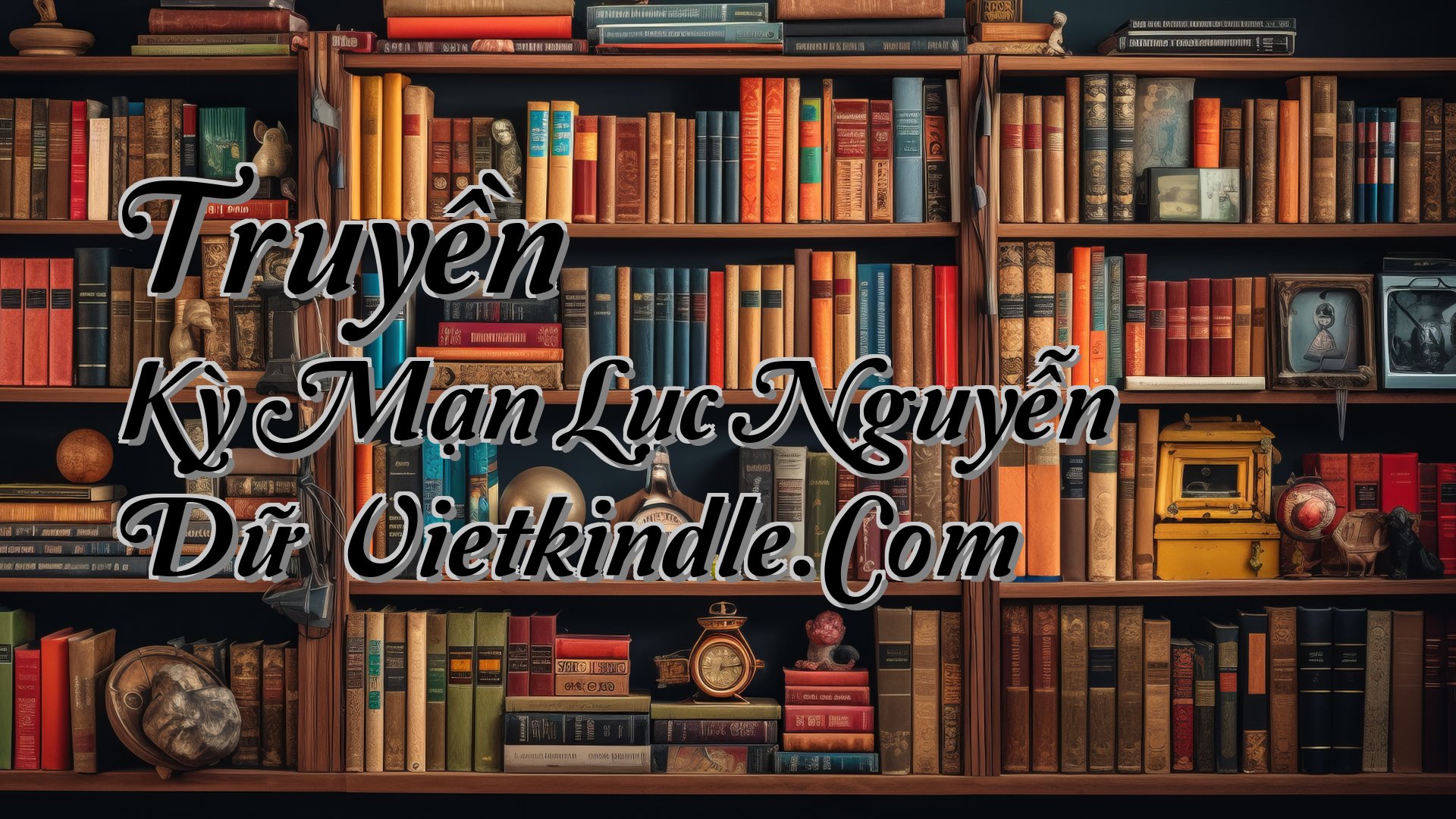 cover-Truyền Kỳ Mạn Lục Nguyễn Dữ Vietkindle.Com