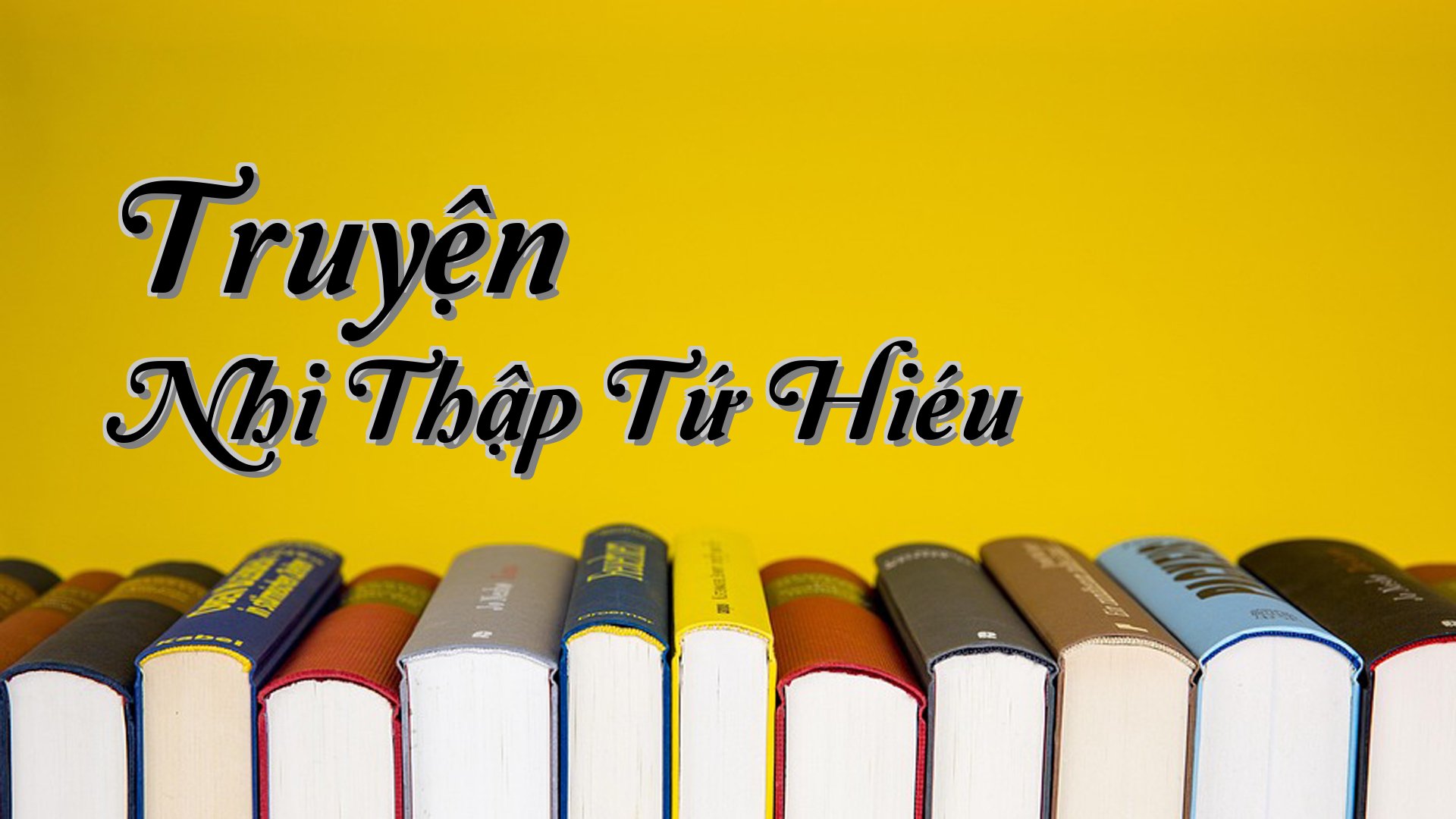 cover-Truyện Nhi Thập Tứ Hiéu