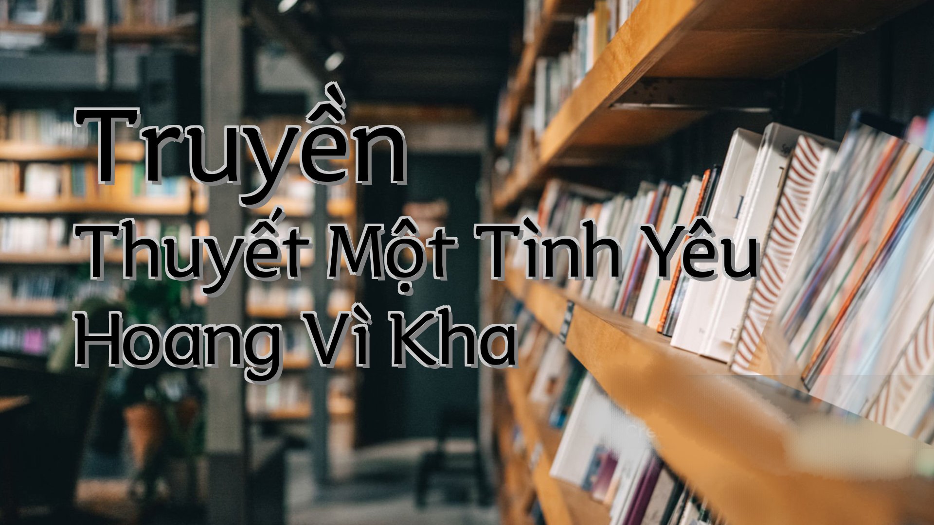 cover-Truyền Thuyết Một Tình Yêu Hoang Vì Kha