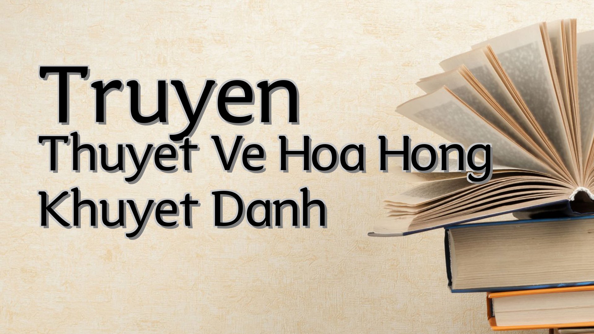 cover-Truyen Thuyet Ve Hoa Hong Khuyet Danh