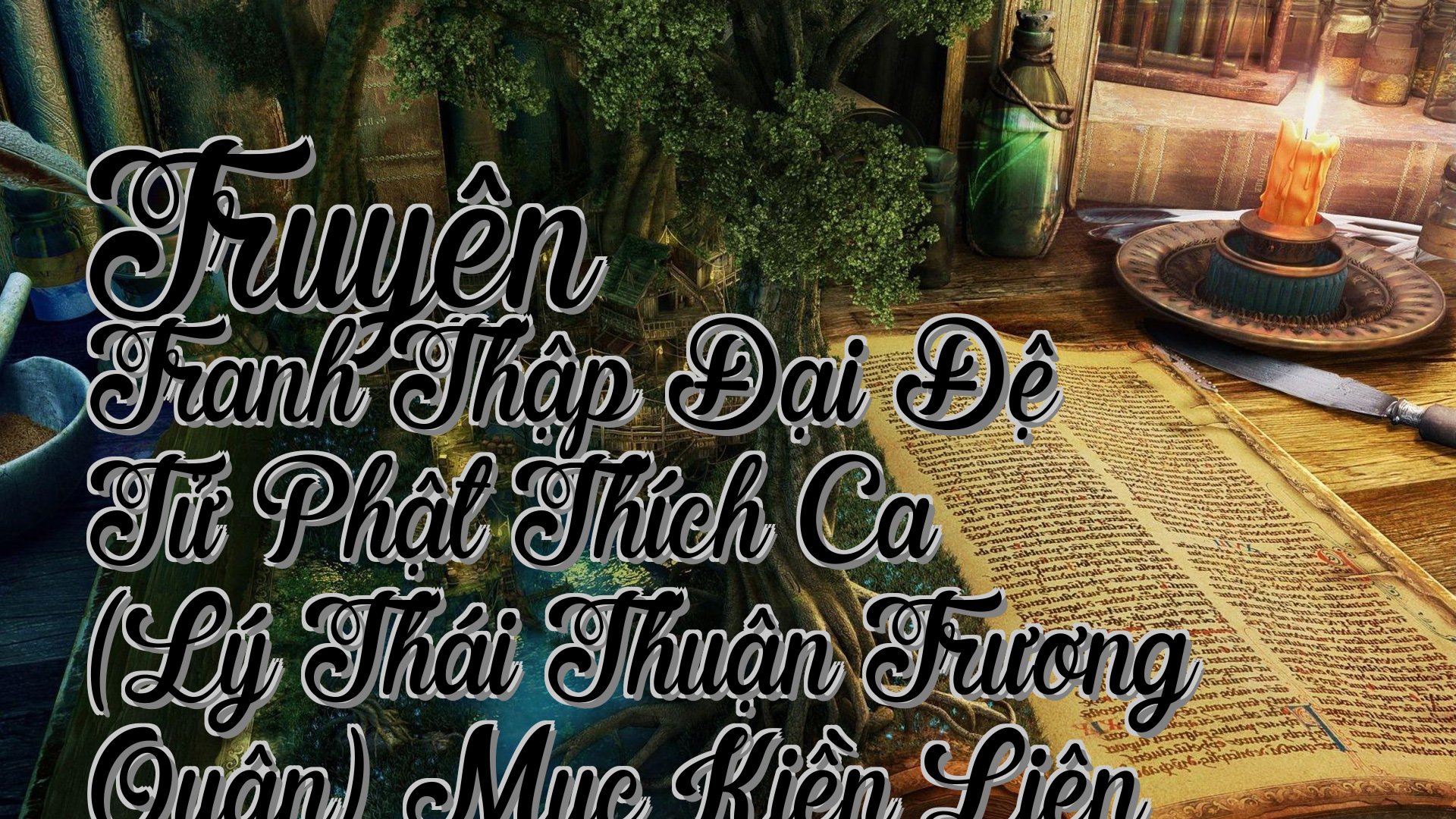 cover-Truyện Tranh Thập Đại Đệ Tử Phật Thích Ca (Lý Thái Thuận Trương Quân) Mục Kiền Liên