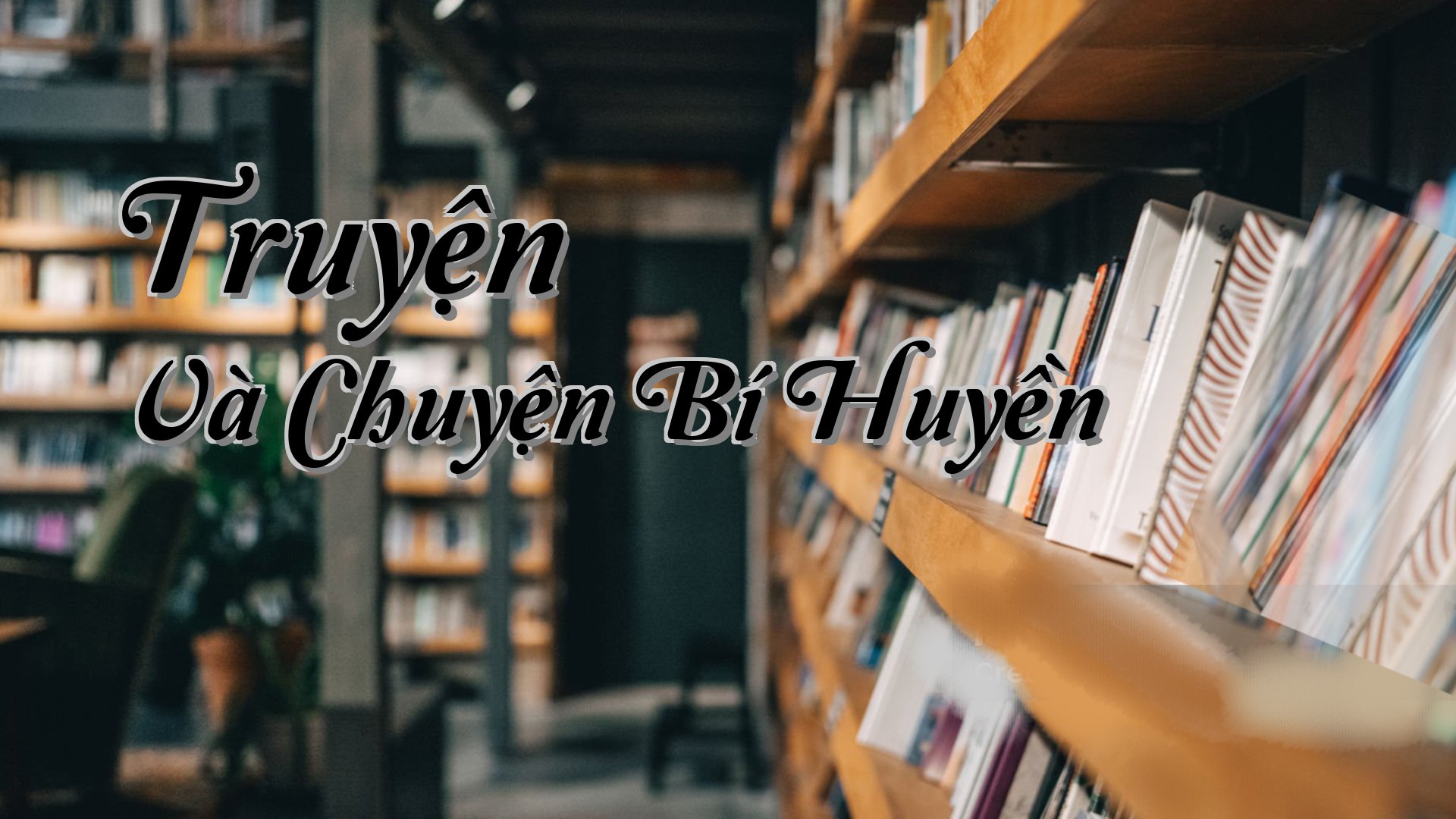 cover-Truyện Và Chuyện Bí Huyền