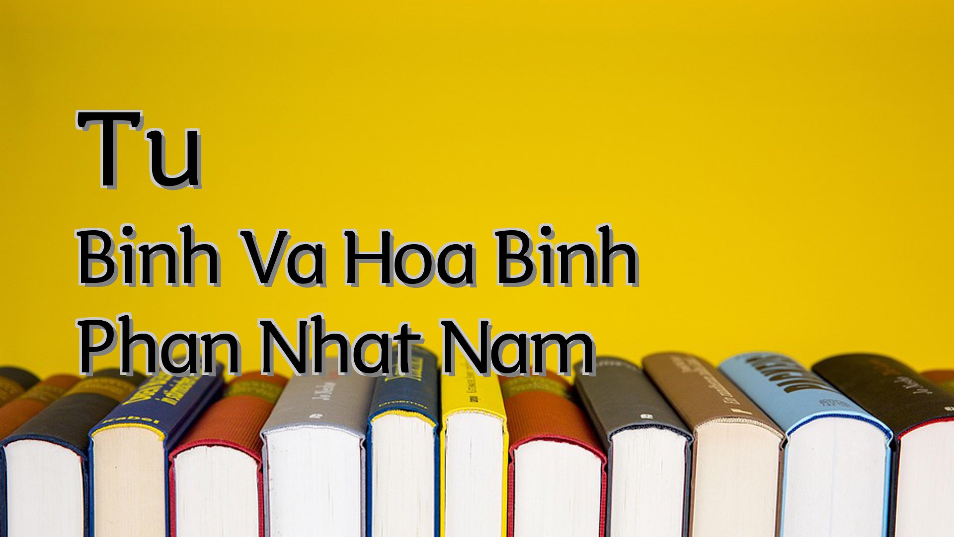 Cover image for Tu Binh Va Hoa Binh Phan Nhat Nam
