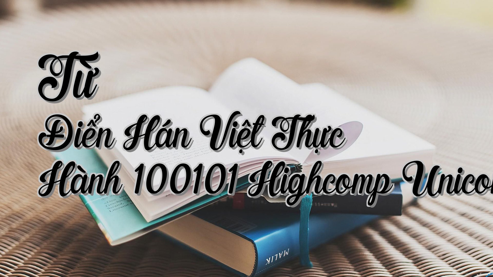 cover-Từ Điển Hán Việt Thực Hành 100101 Highcomp Unicomp