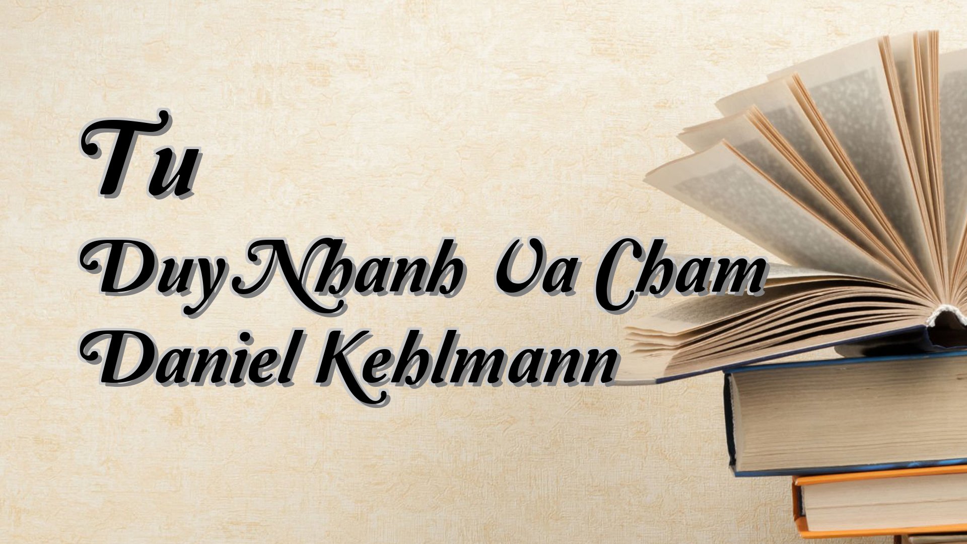 Cover image for Tu Duy Nhanh Va Cham Daniel Kehlmann