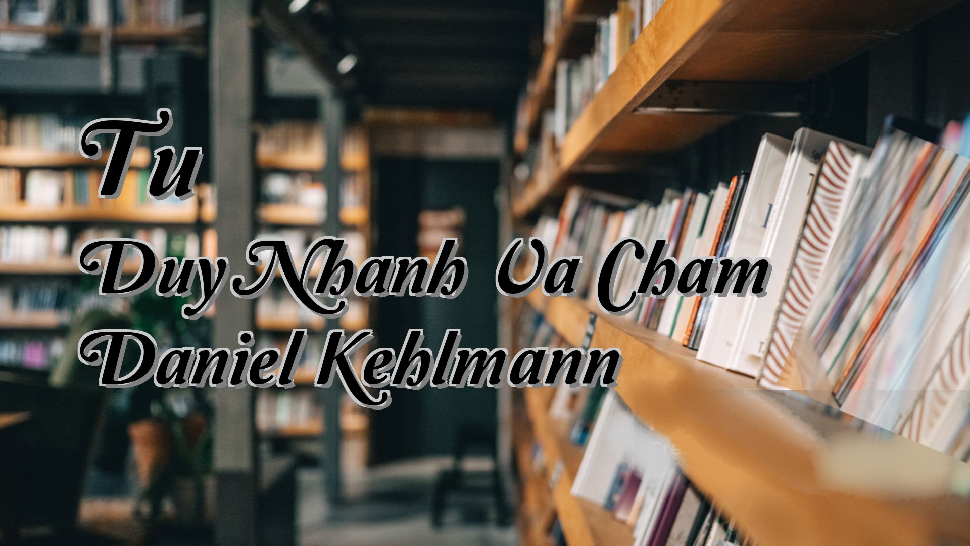 cover-Tu Duy Nhanh Va Cham Daniel Kehlmann