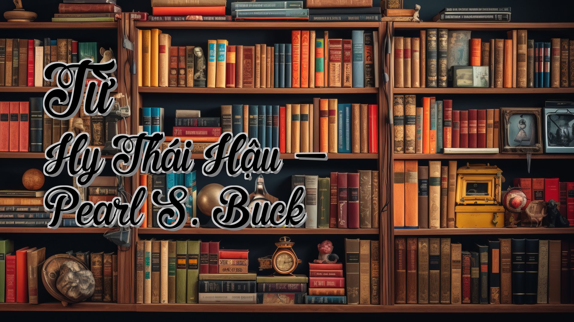 cover-Từ Hy Thái Hậu - Pearl S. Buck