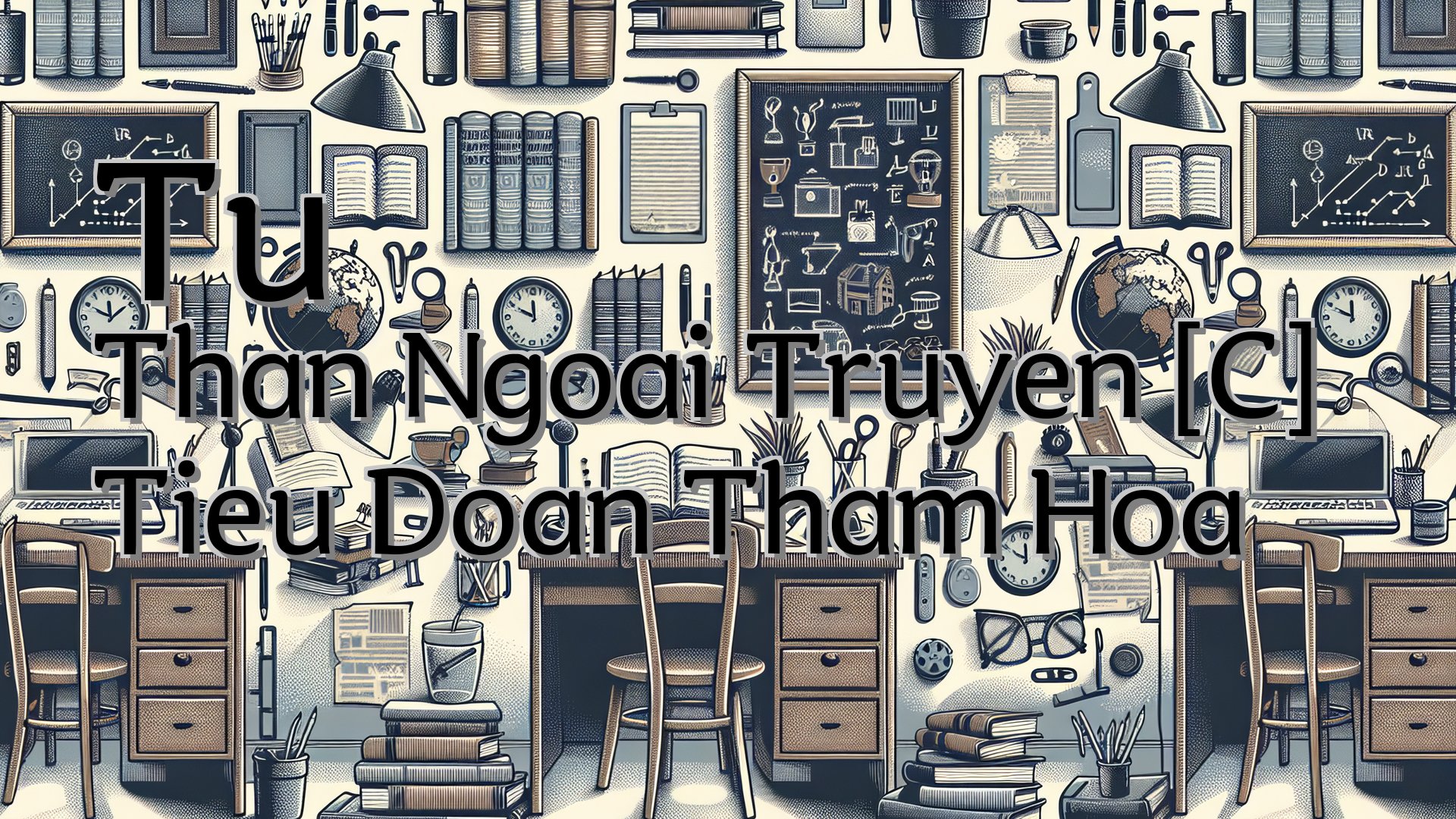 cover-Tu Than Ngoai Truyen [C] Tieu Doan Tham Hoa