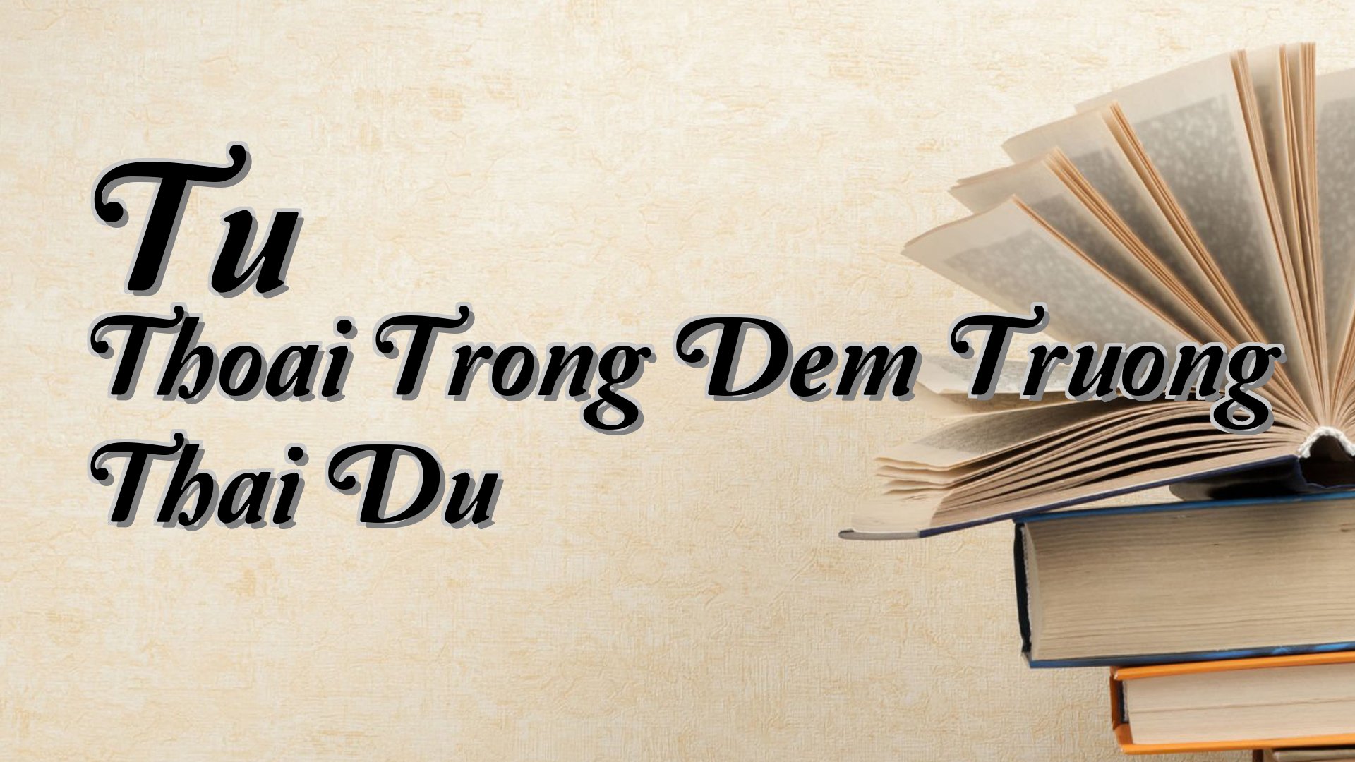 cover-Tu Thoai Trong Dem Truong Thai Du