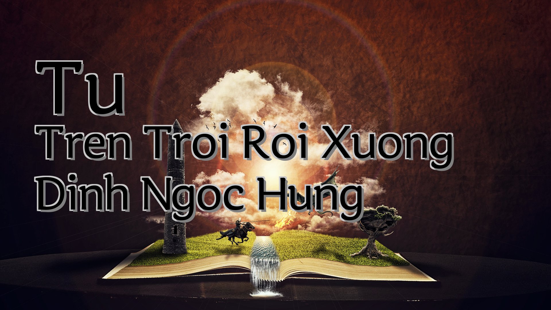 cover-Tu Tren Troi Roi Xuong Dinh Ngoc Hung