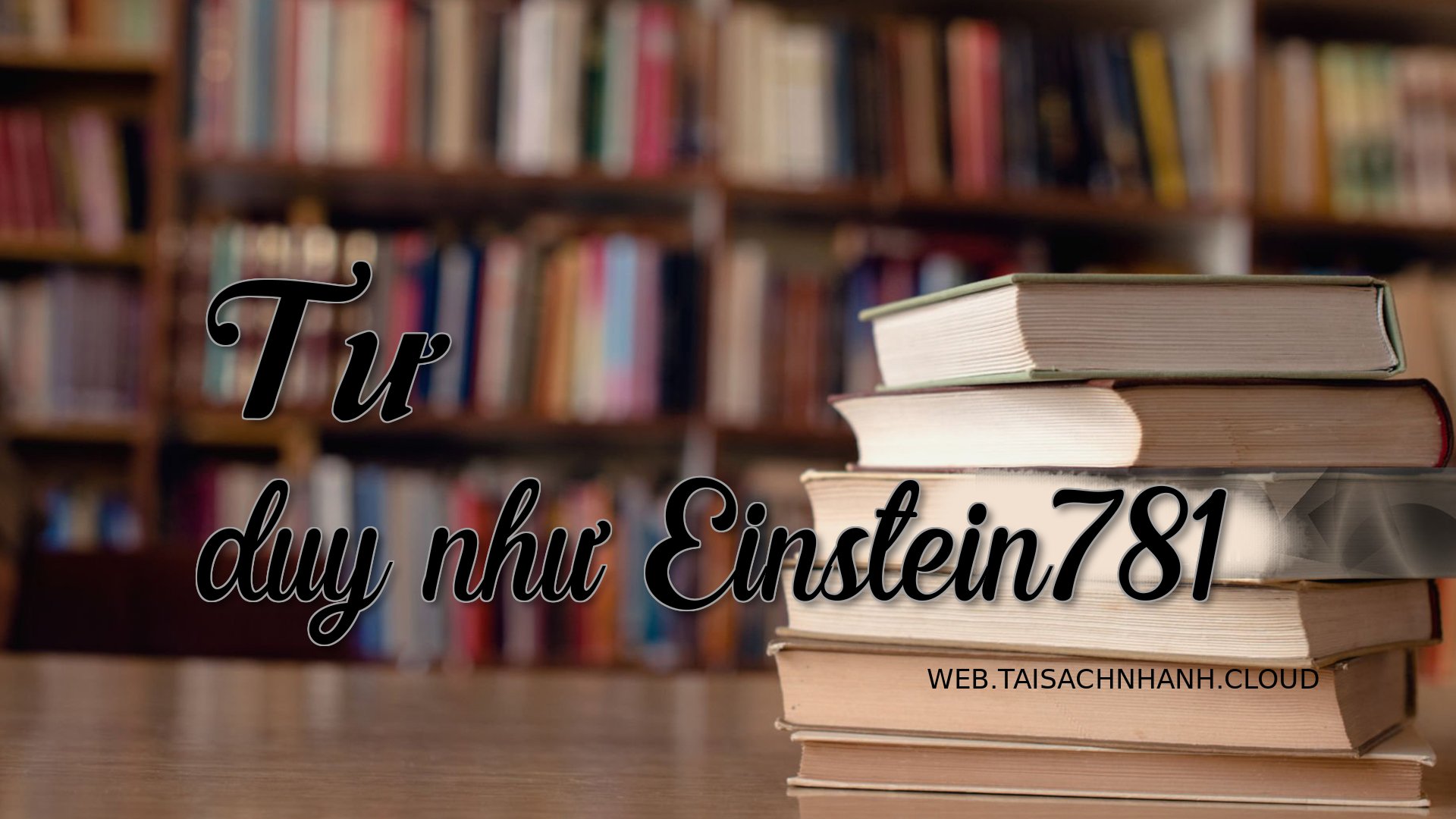 Cover Tu duy nhu Einstein7.jpg