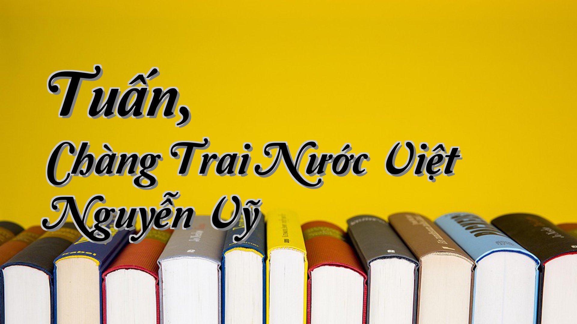 cover-Tuấn, Chàng Trai Nước Việt Nguyễn Vỹ