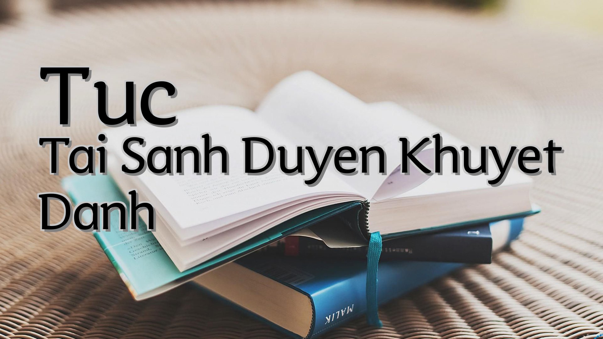 cover-Tuc Tai Sanh Duyen Khuyet Danh