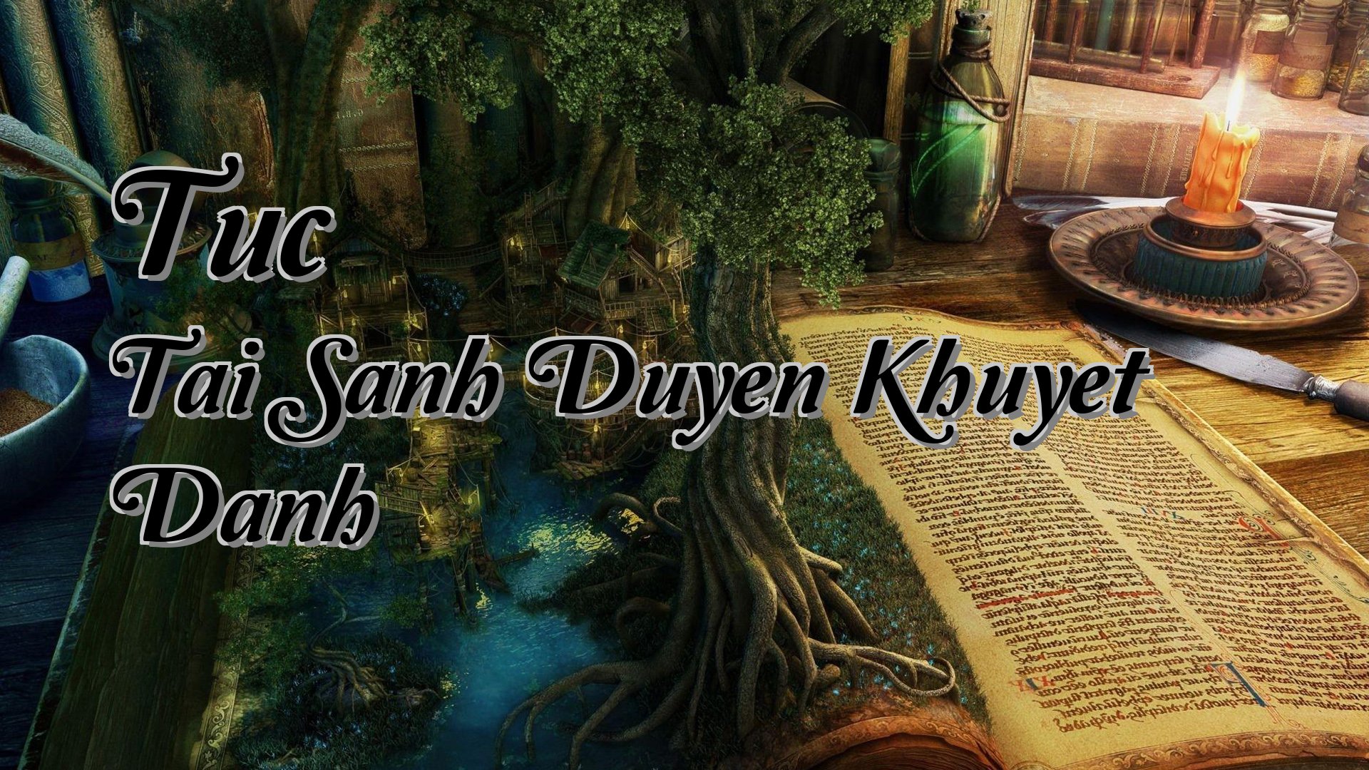 Cover image for Tuc Tai Sanh Duyen Khuyet Danh