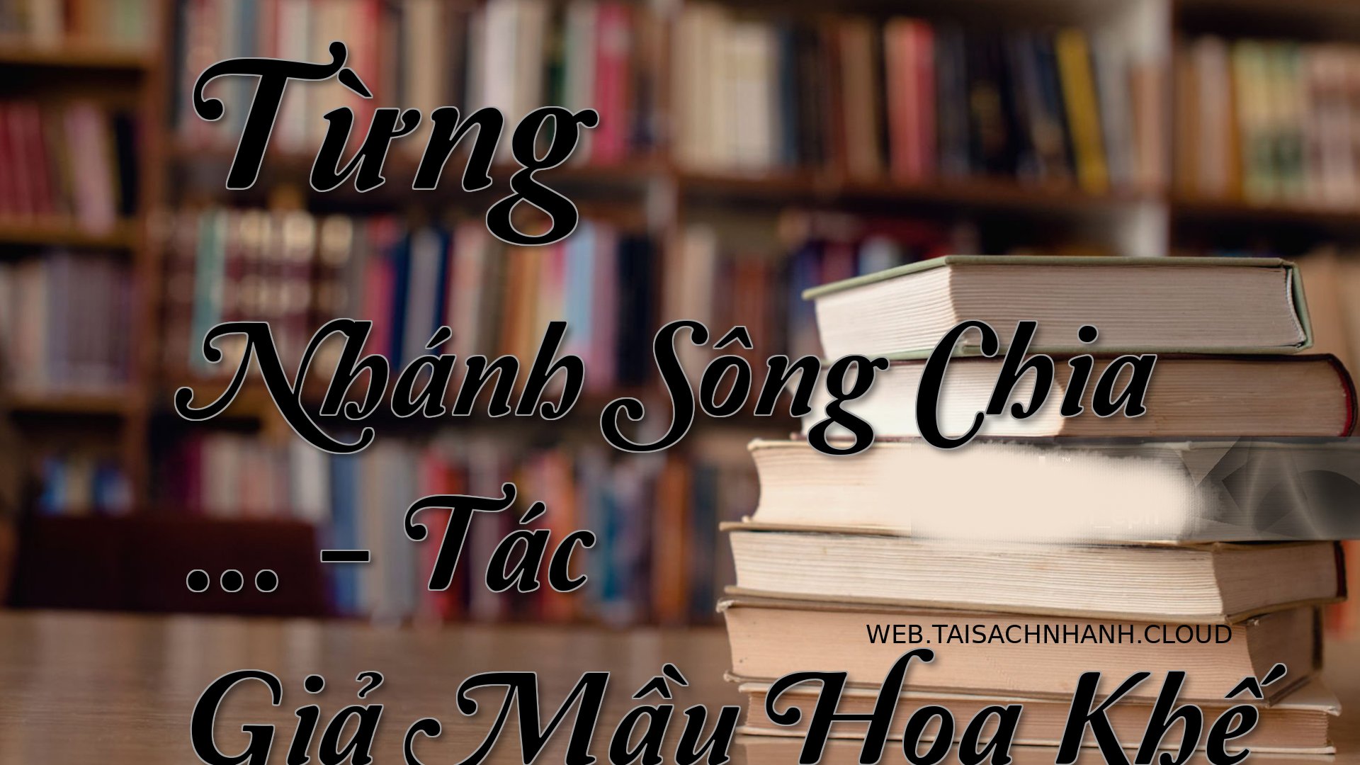 Cover Tung Nhanh Song Chia.jpg